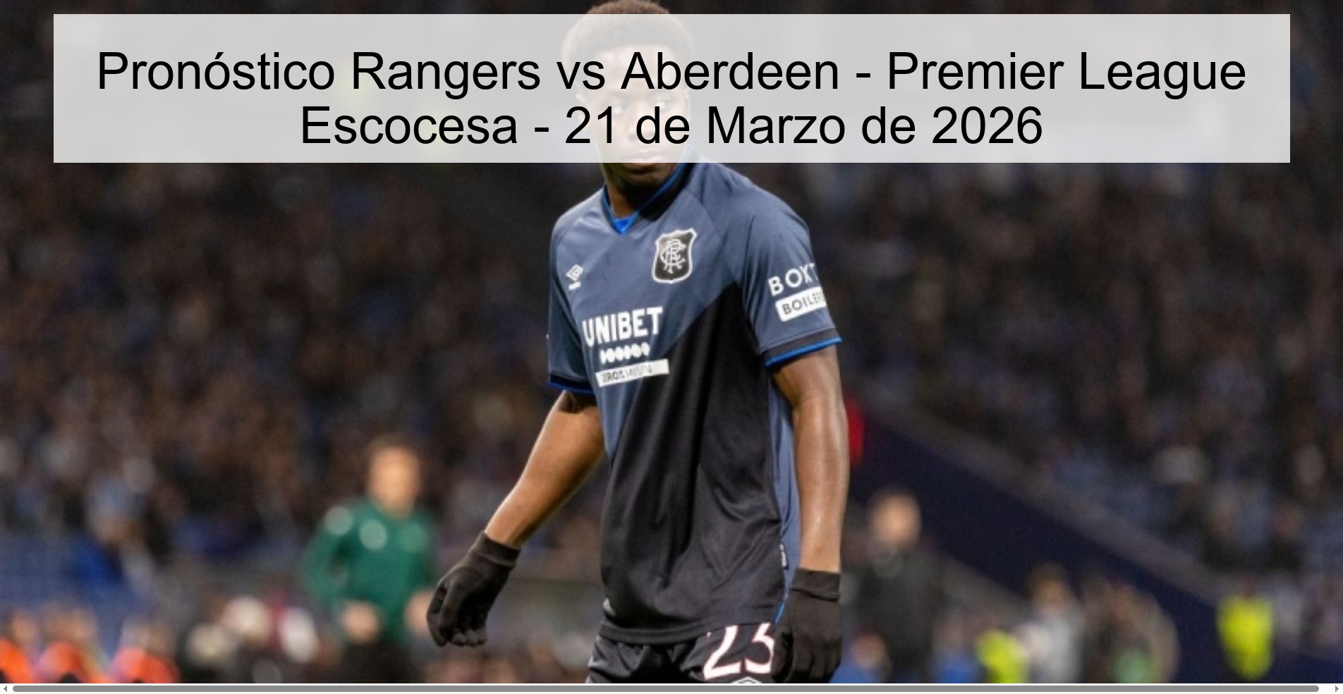 Pronóstico Rangers vs Aberdeen - Premier League Escocesa - 21 de Marzo de 2026