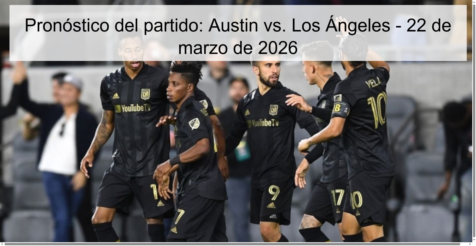 Pronóstico del partido: Austin vs. Los Ángeles - 22 de marzo de 2026 Pronóstico del partido: Austin vs. Los Ángeles - 22 de marzo de 2026