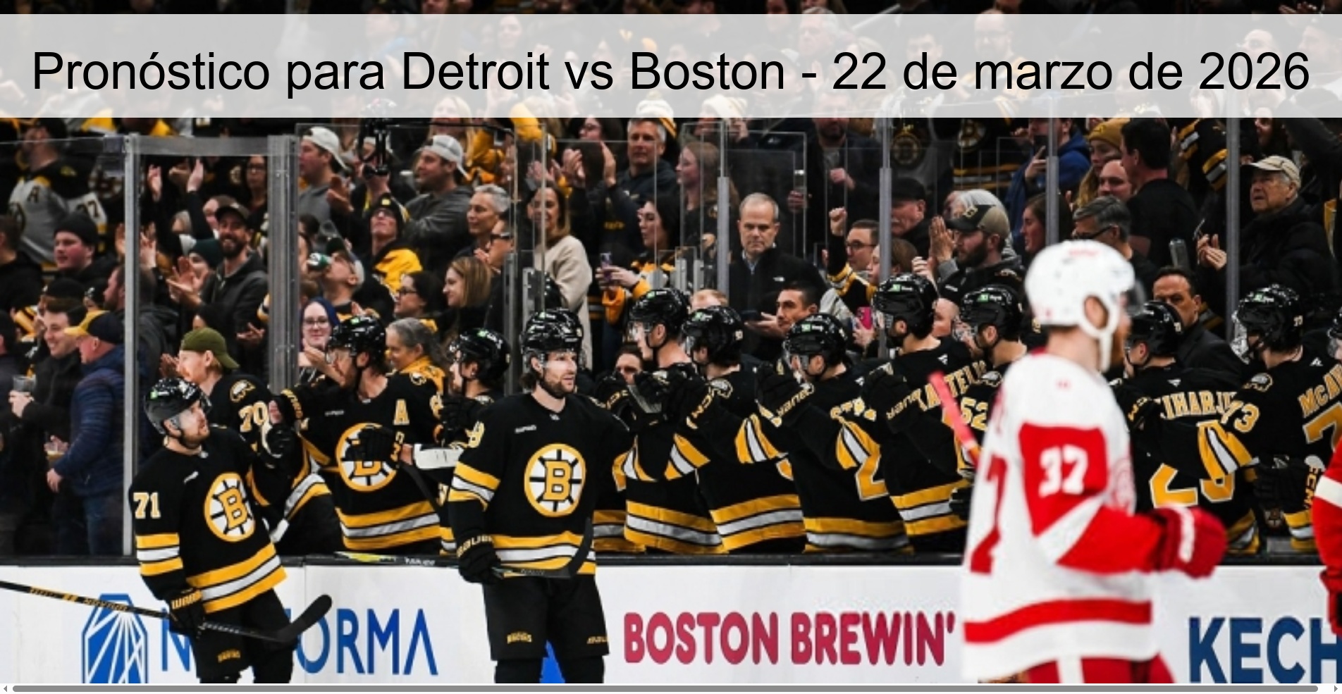 Pronóstico para Detroit vs Boston - 22 de marzo de 2026