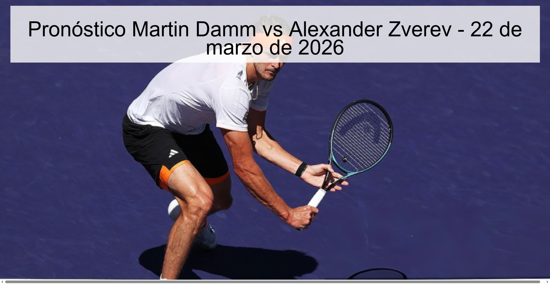 Pronóstico Martin Damm vs Alexander Zverev - 22 de marzo de 2026