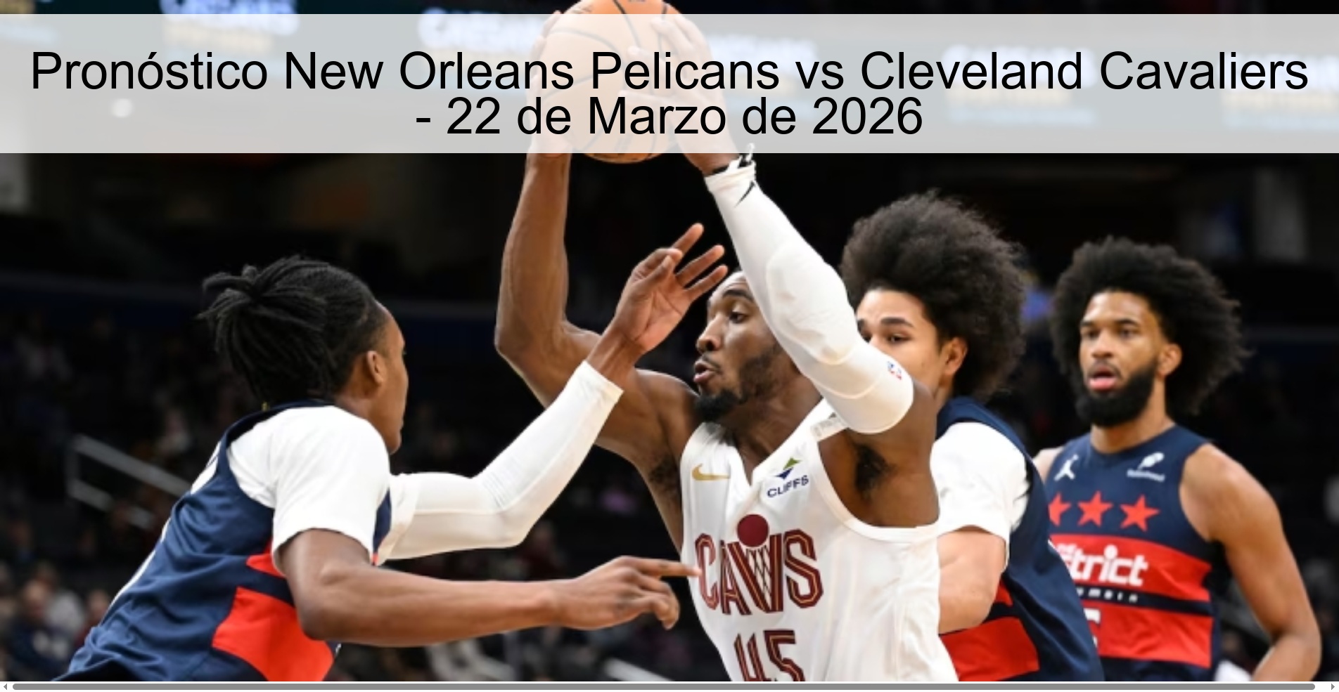 Pronóstico New Orleans Pelicans vs Cleveland Cavaliers - 22 de Marzo de 2026
