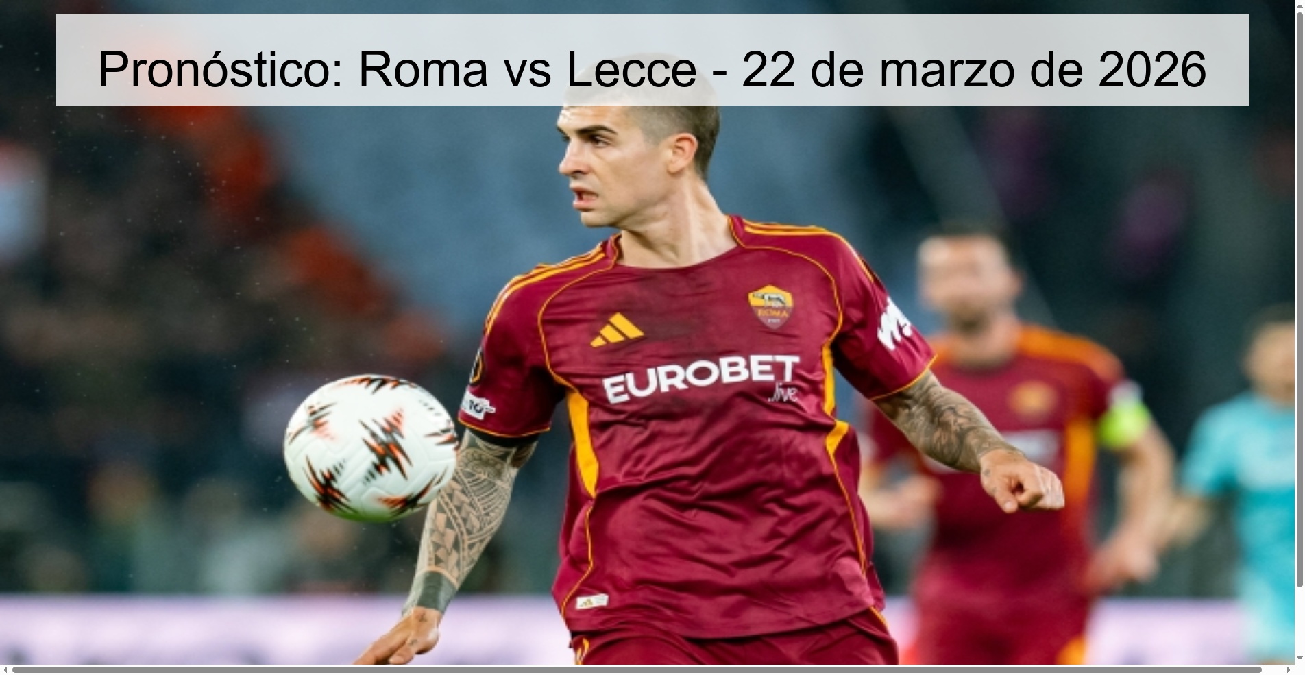 Pronóstico: Roma vs Lecce - 22 de marzo de 2026