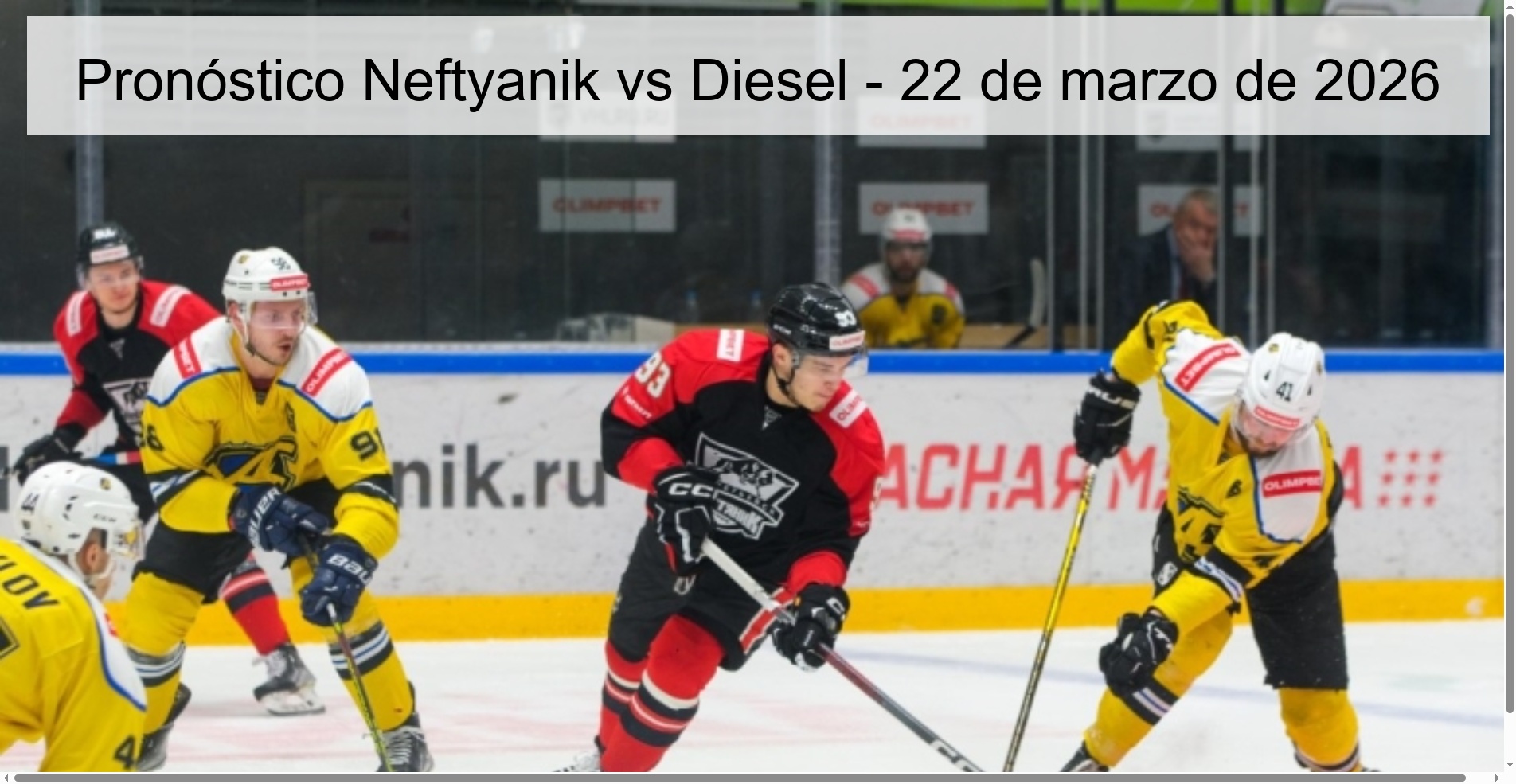 Pronóstico Neftyanik vs Diesel - 22 de marzo de 2026