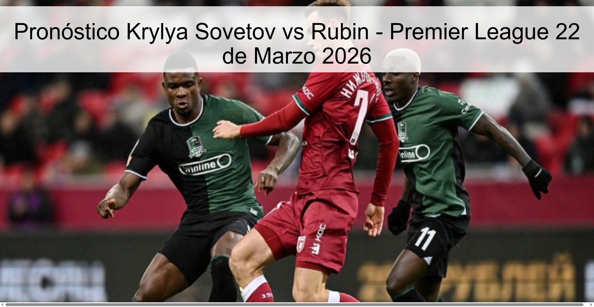 Pronóstico Krylya Sovetov vs Rubin - Premier League 22 de Marzo 2026