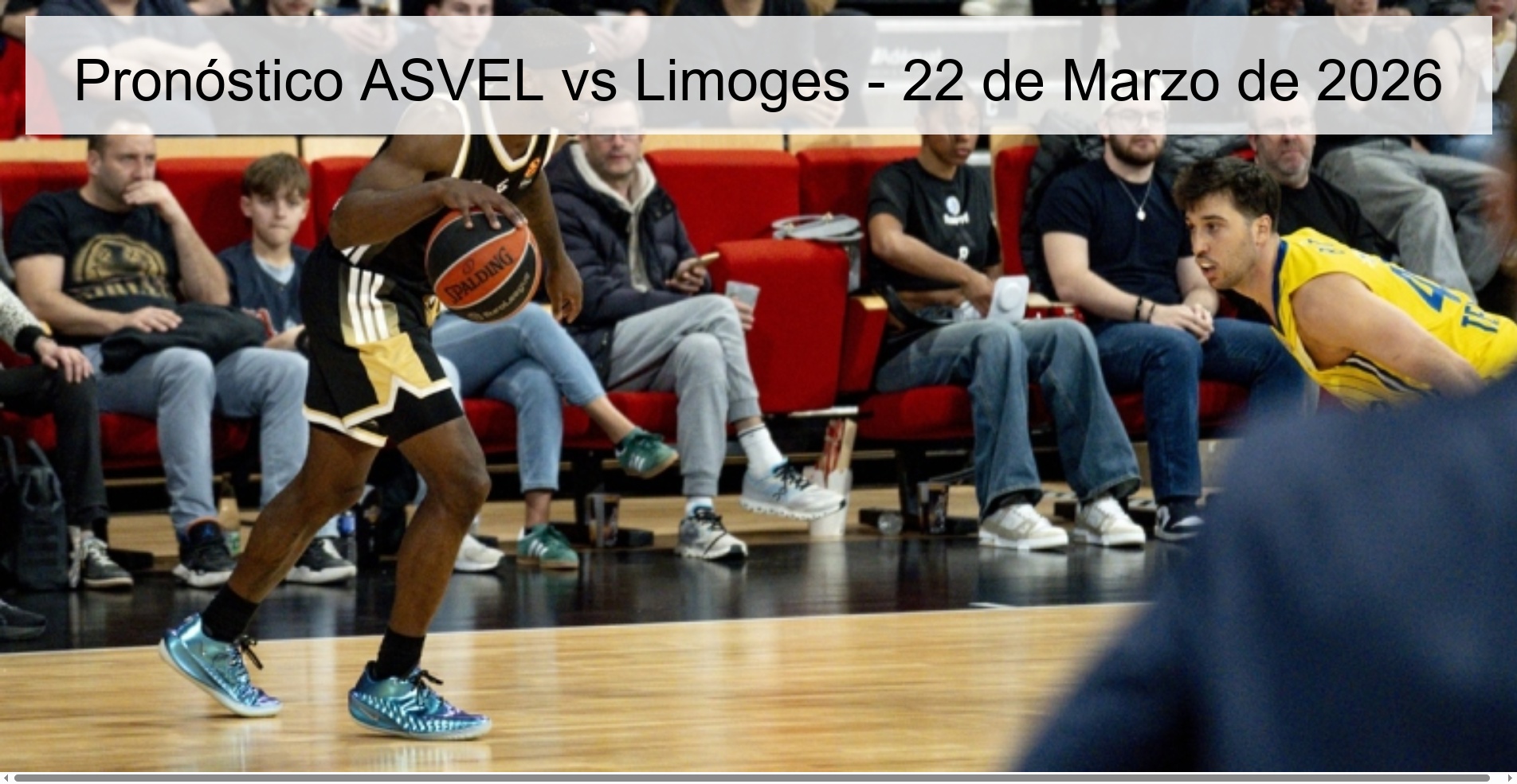 Pronóstico ASVEL vs Limoges - 22 de Marzo de 2026