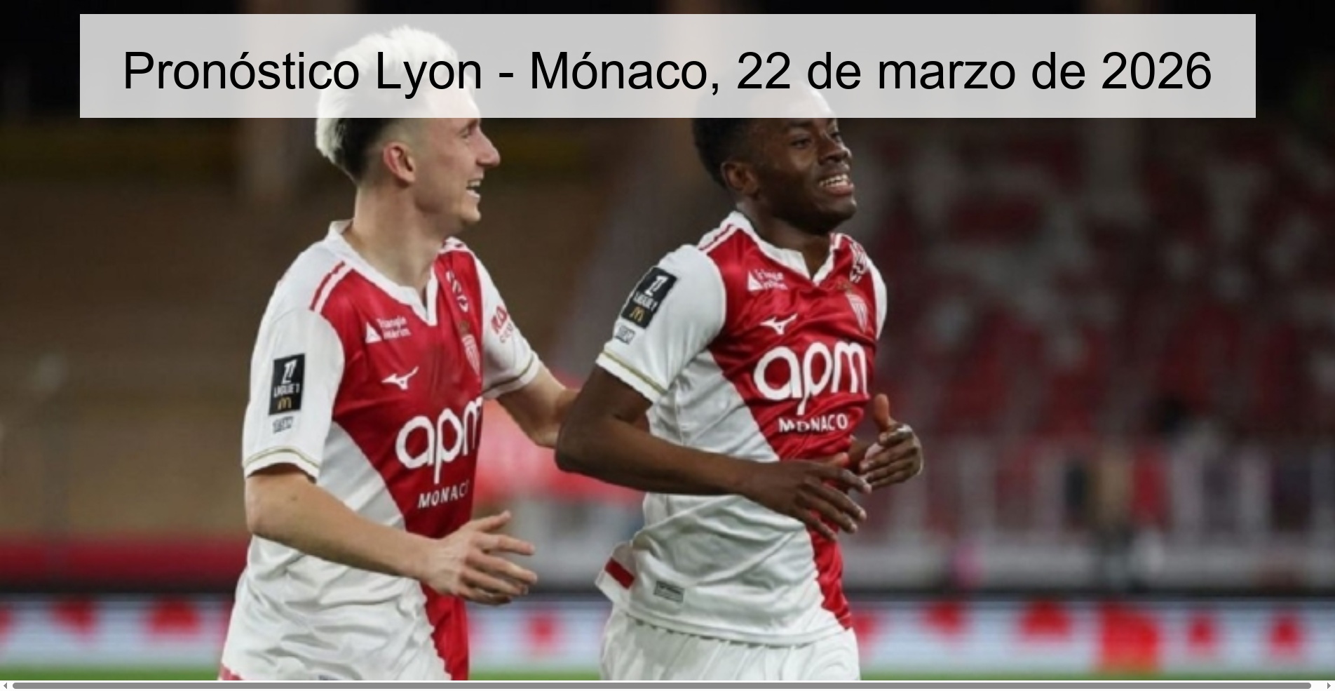 Pronóstico Lyon - Mónaco, 22 de marzo de 2026