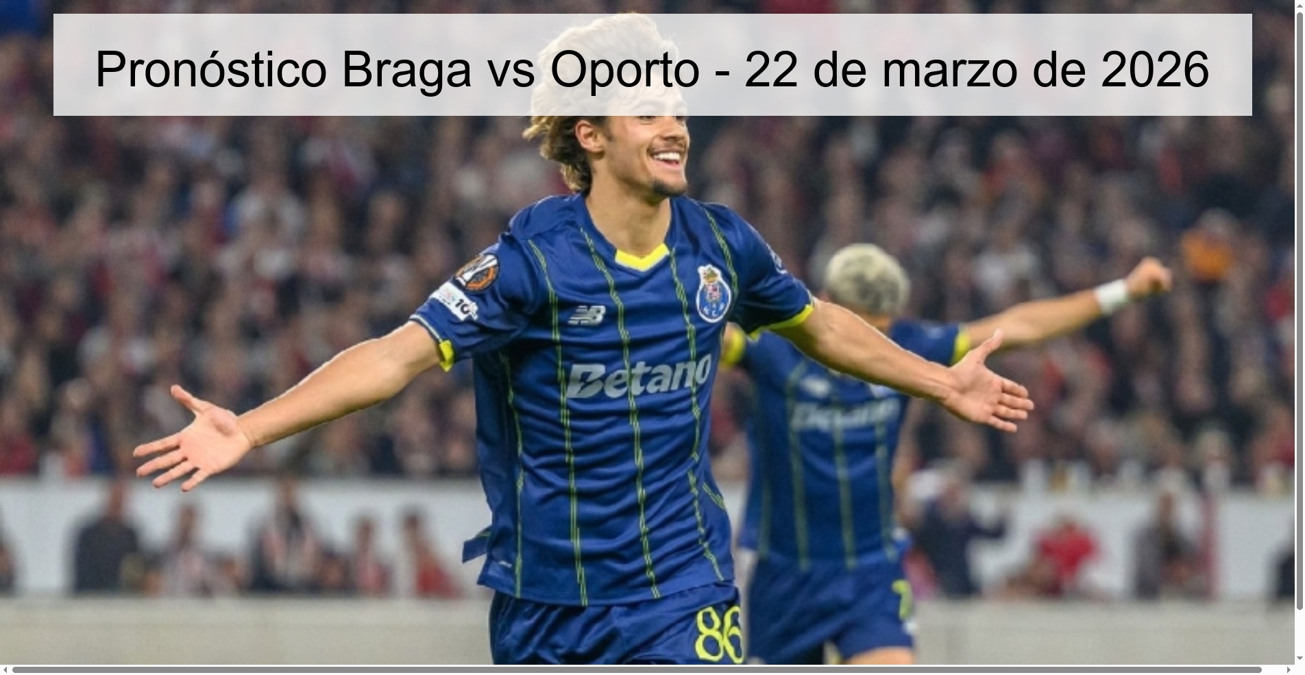 Pronóstico Braga vs Oporto - 22 de marzo de 2026