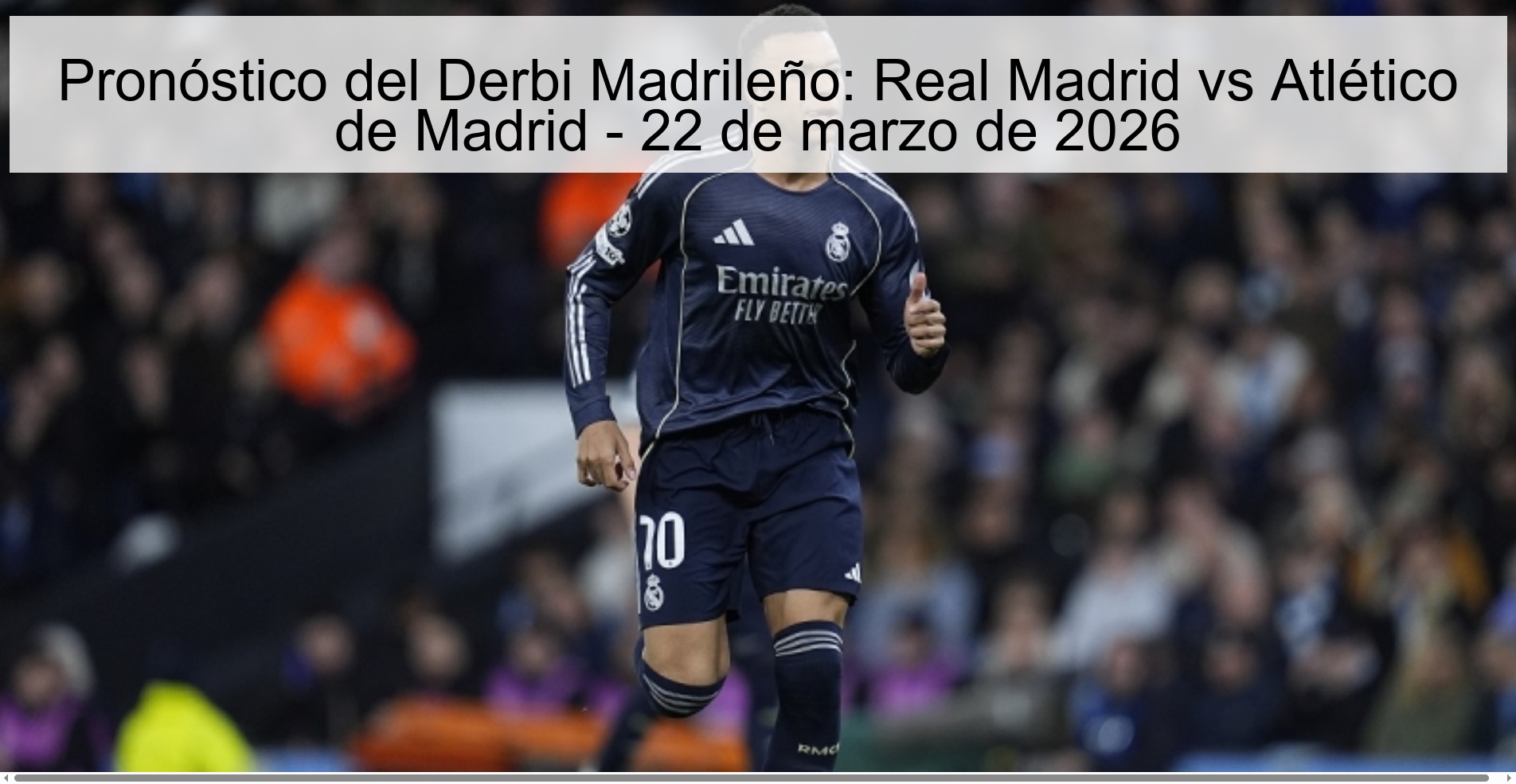 Pronóstico del Derbi Madrileño: Real Madrid vs Atlético de Madrid - 22 de marzo de 2026