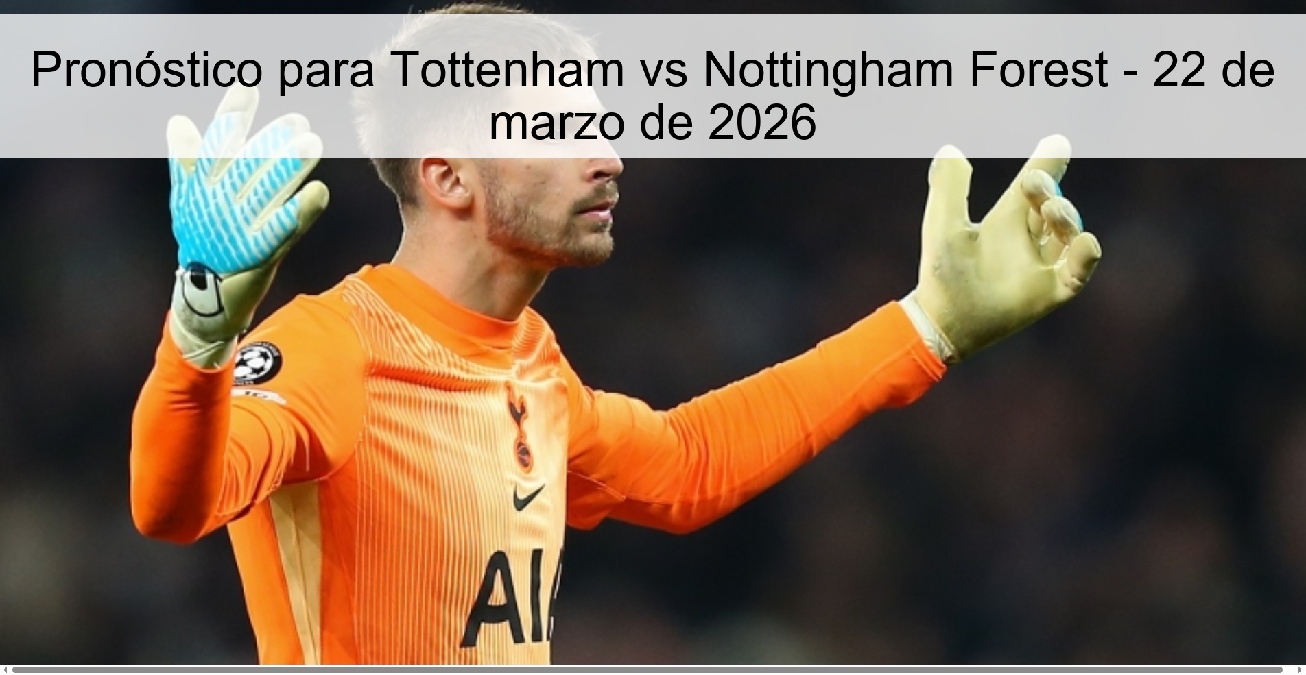 Pronóstico para Tottenham vs Nottingham Forest - 22 de marzo de 2026