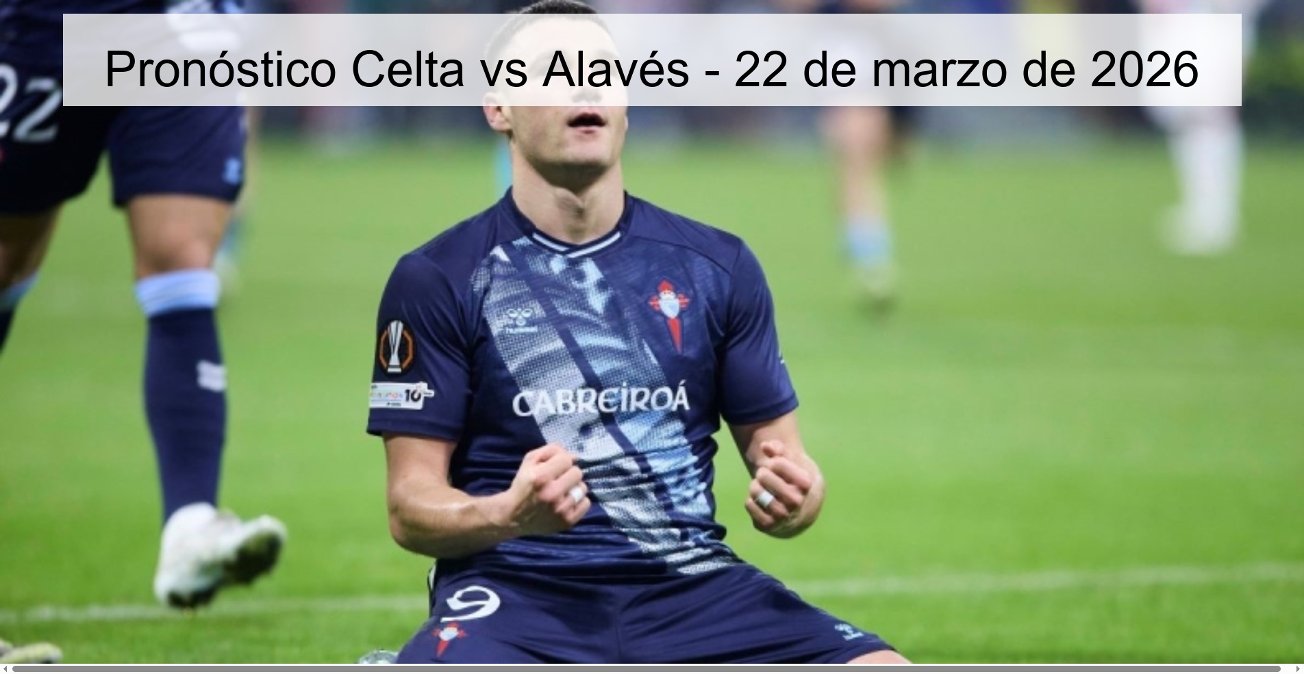 Pronóstico Celta vs Alavés - 22 de marzo de 2026 Pronóstico Celta vs Alavés - 22 de marzo de 2026