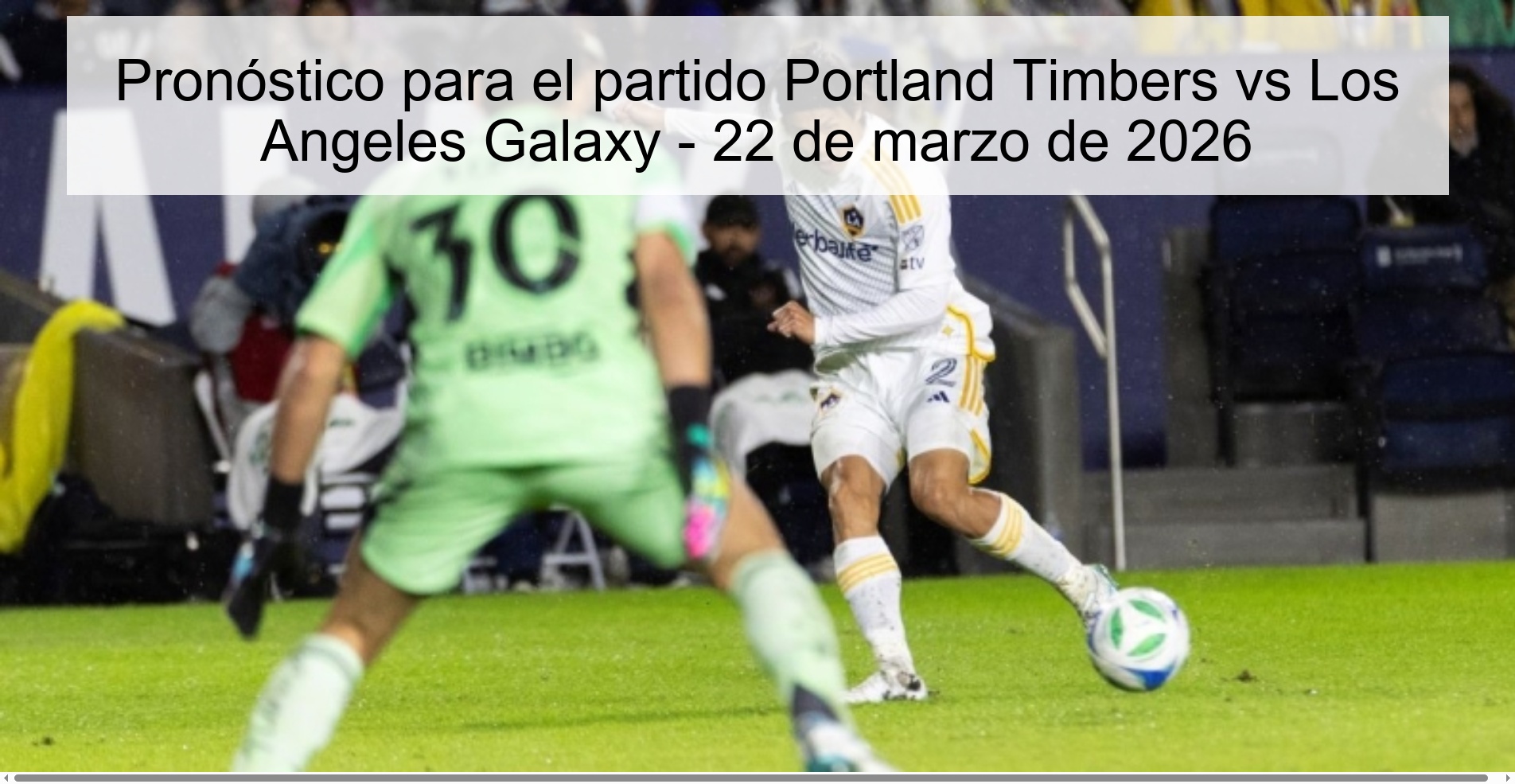 Pronóstico para el partido Portland Timbers vs Los Angeles Galaxy - 22 de marzo de 2026