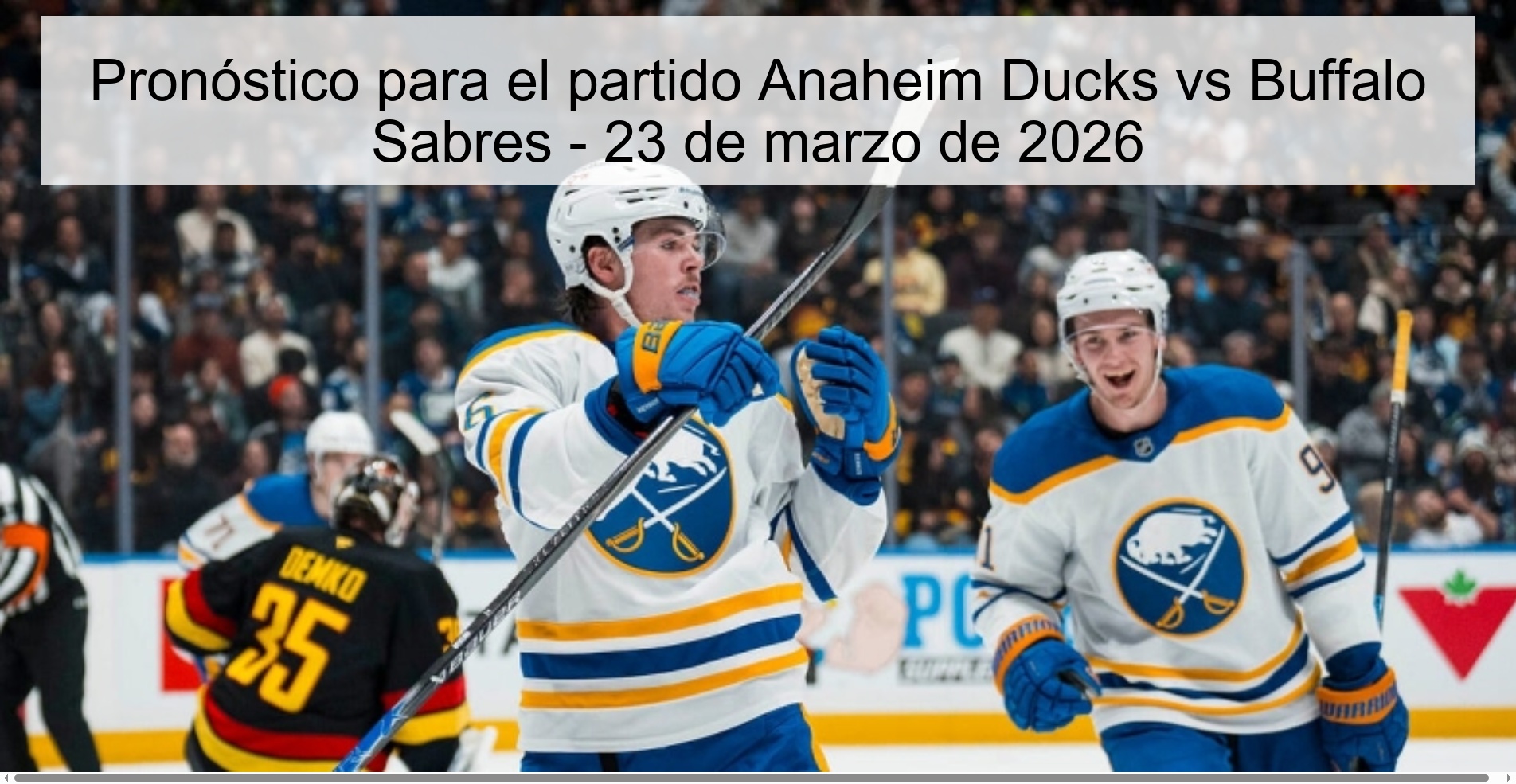 Pronóstico para el partido Anaheim Ducks vs Buffalo Sabres - 23 de marzo de 2026