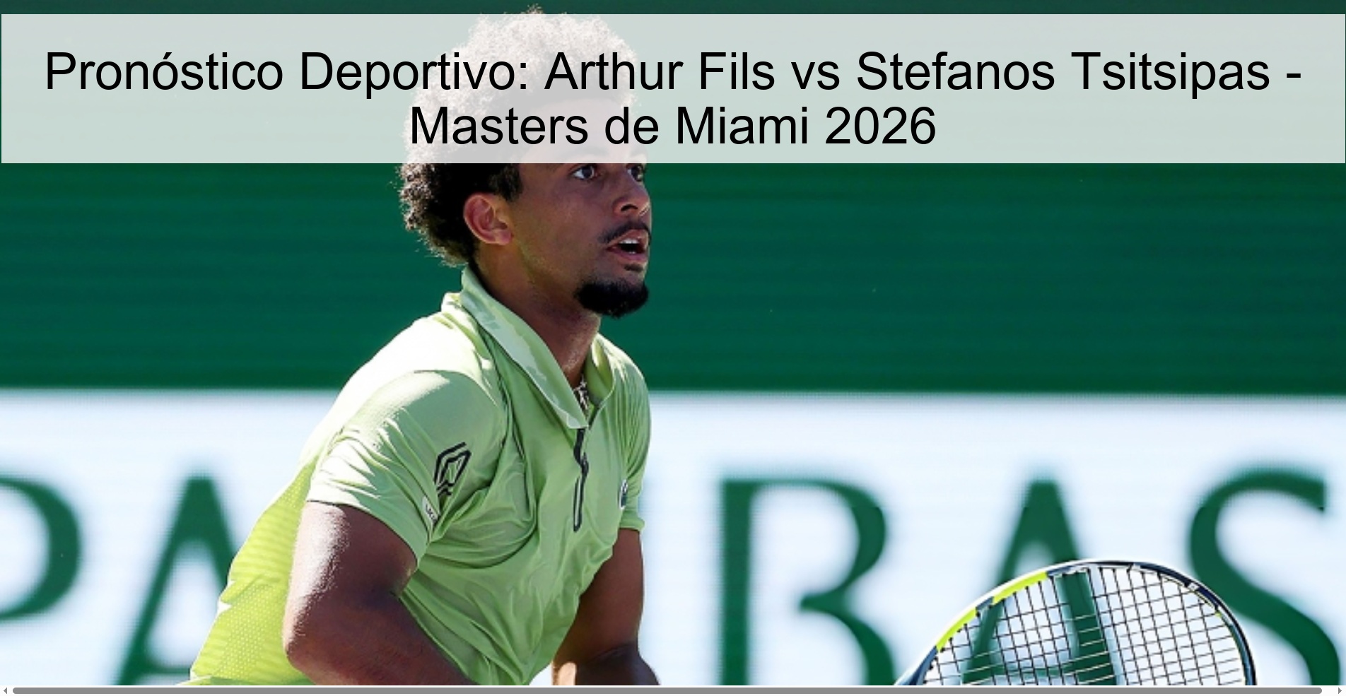 Pronóstico Deportivo: Arthur Fils vs Stefanos Tsitsipas - Masters de Miami 2026 Pronóstico Deportivo: Arthur Fils vs Stefanos Tsitsipas - Masters de Miami 2026