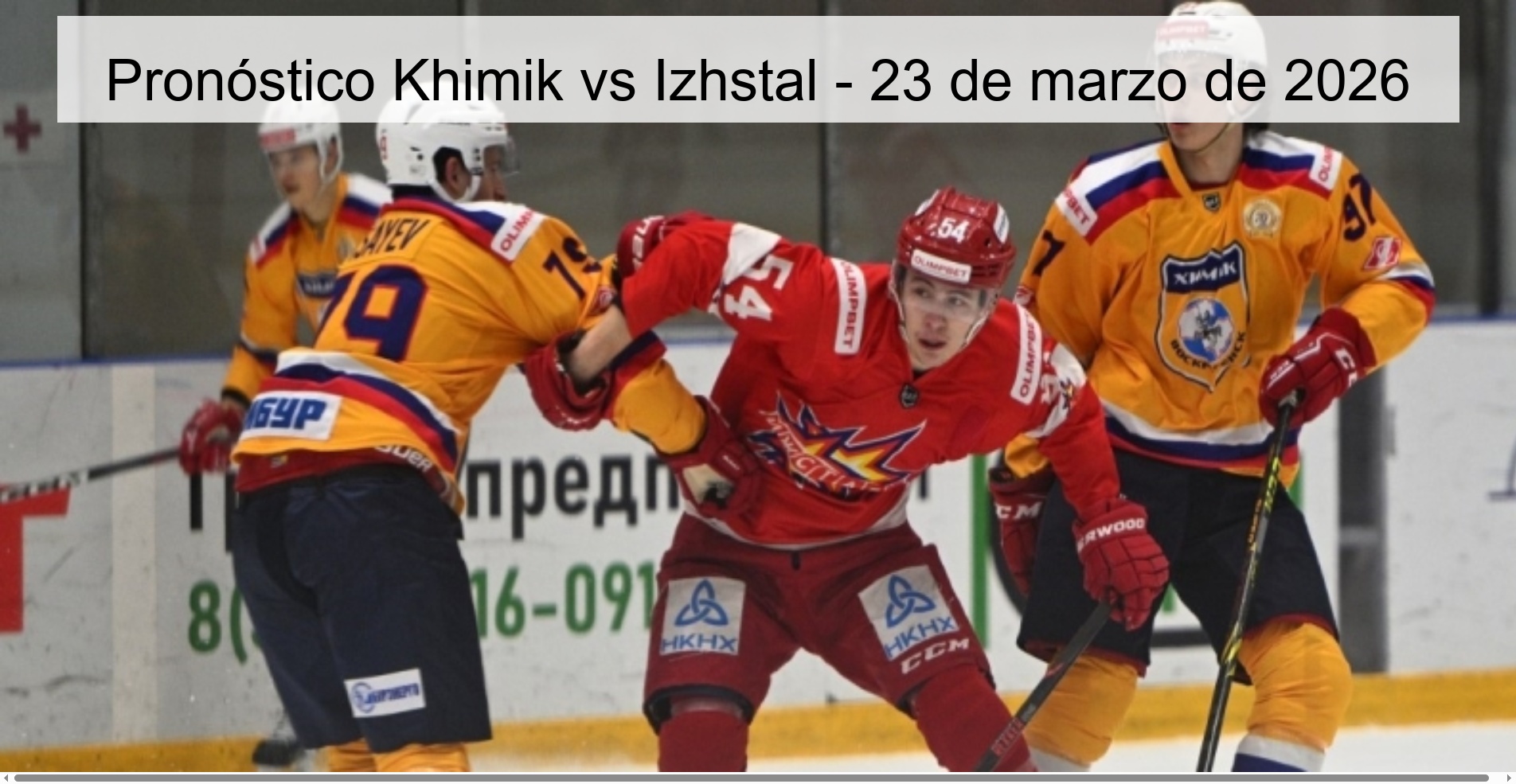 Pronóstico Khimik vs Izhstal - 23 de marzo de 2026 Pronóstico Khimik vs Izhstal - 23 de marzo de 2026