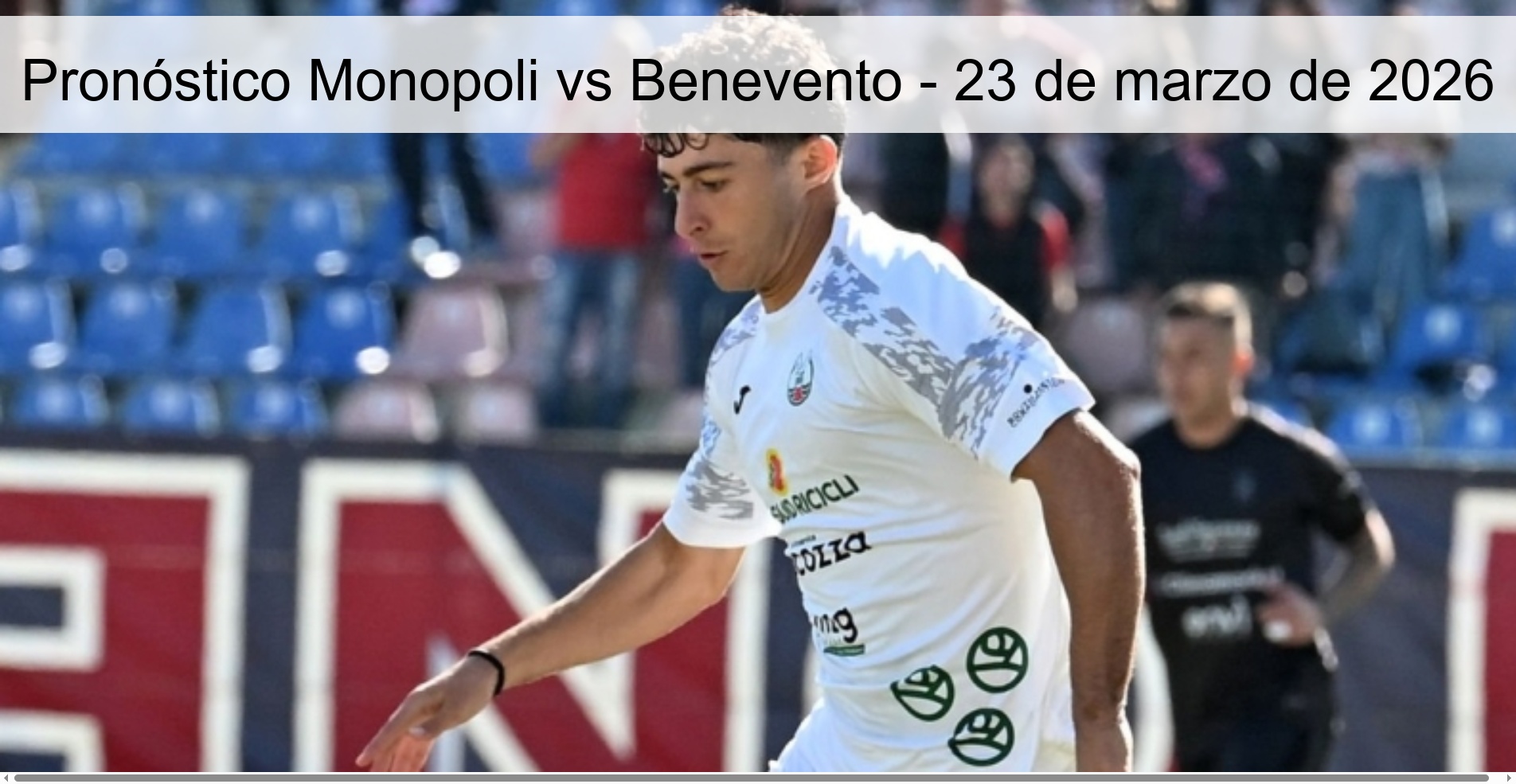 Pronóstico Monopoli vs Benevento - 23 de marzo de 2026