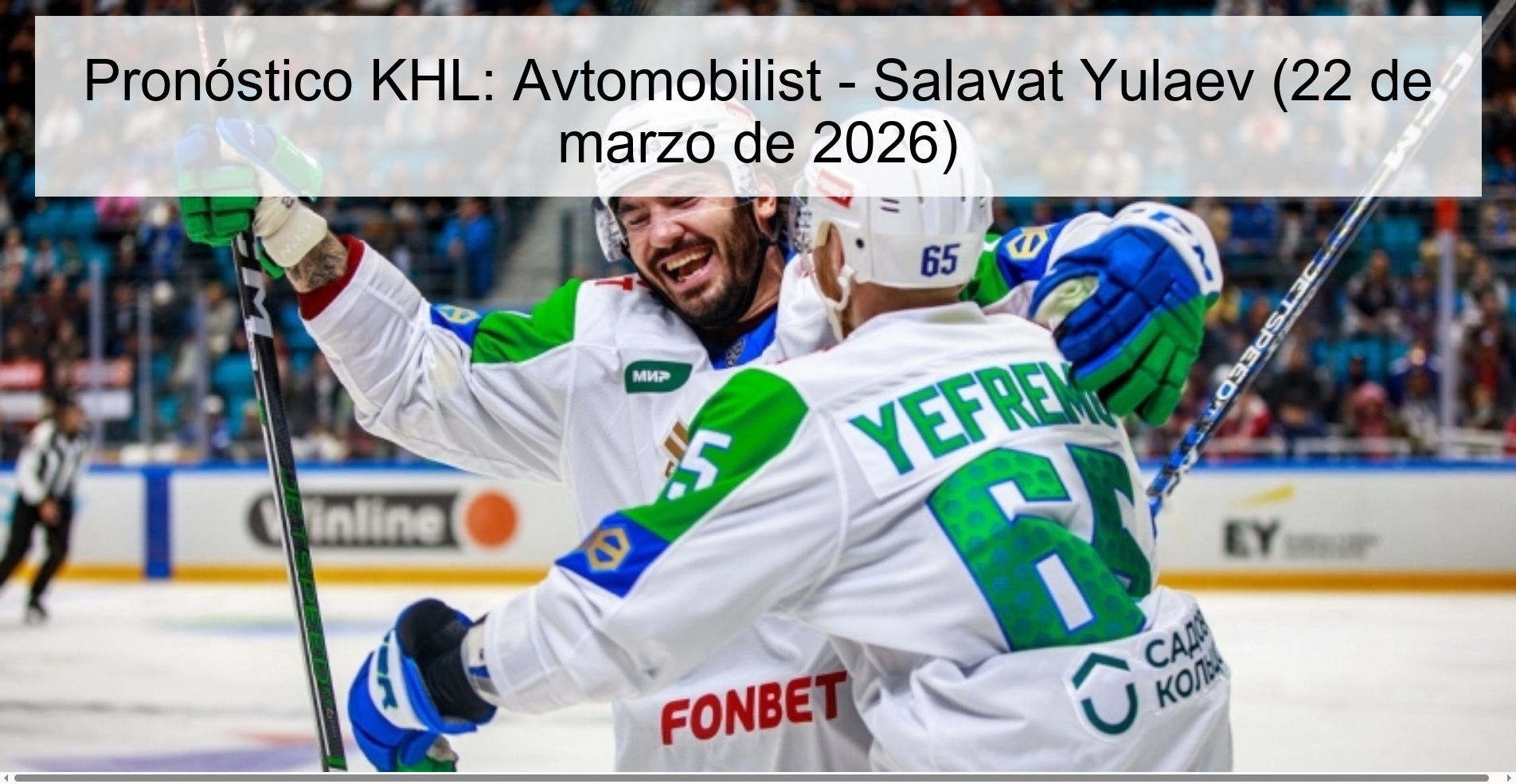 Pronóstico KHL: Avtomobilist - Salavat Yulaev (22 de marzo de 2026)