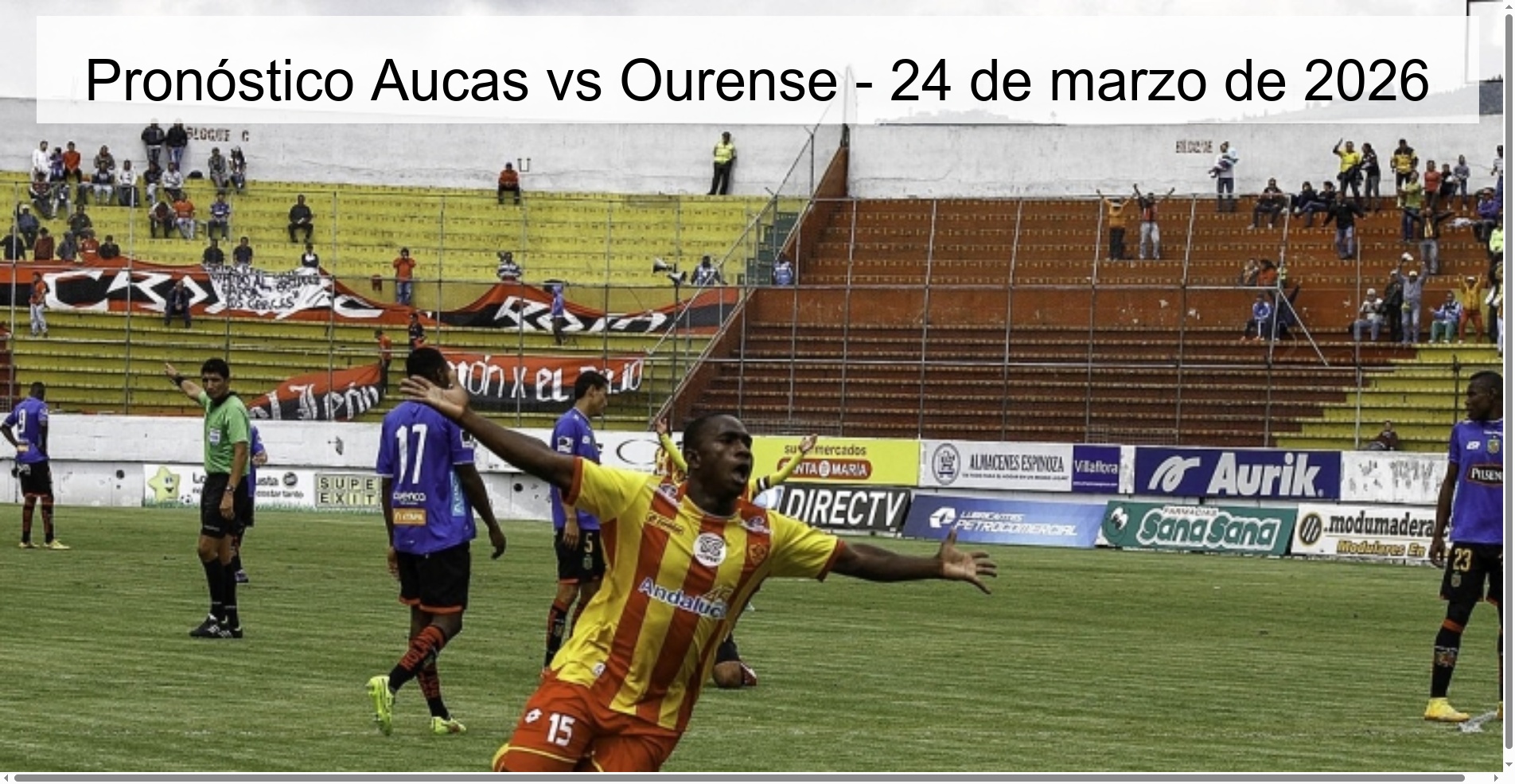 Pronóstico Aucas vs Ourense - 24 de marzo de 2026 Pronóstico Aucas vs Ourense - 24 de marzo de 2026