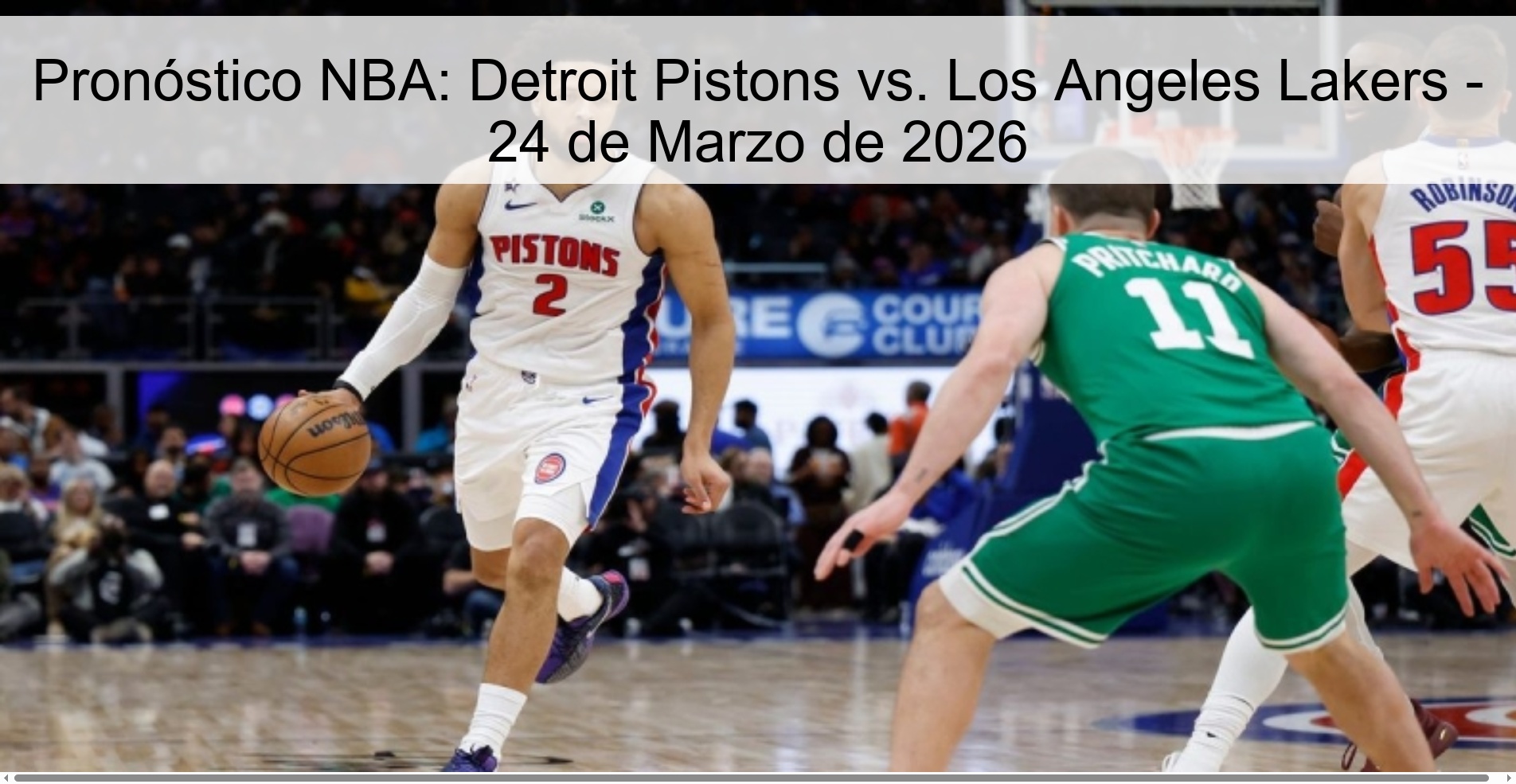 Pronóstico NBA: Detroit Pistons vs. Los Angeles Lakers - 24 de Marzo de 2026 Pronóstico NBA: Detroit Pistons vs. Los Angeles Lakers - 24 de Marzo de 2026