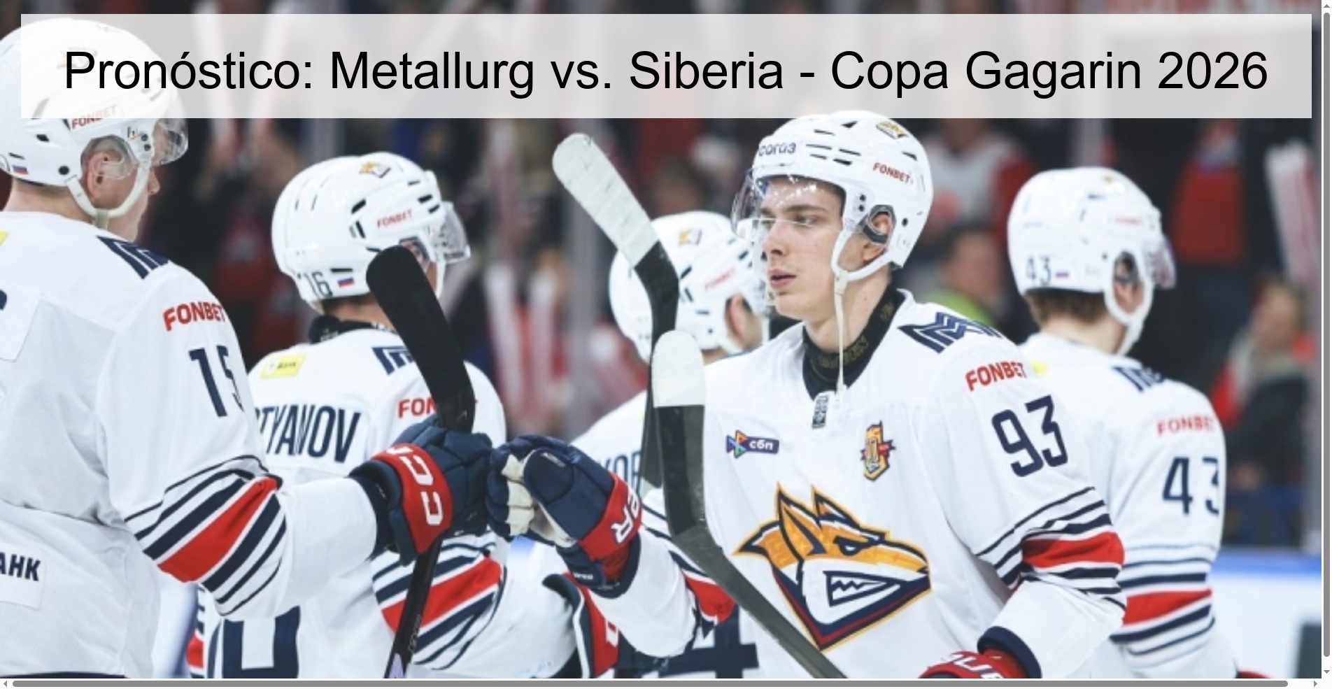 Pronóstico: Metallurg vs. Siberia - Copa Gagarin 2026