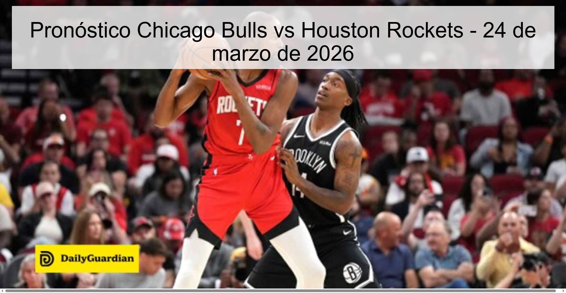 Pronóstico Chicago Bulls vs Houston Rockets - 24 de marzo de 2026