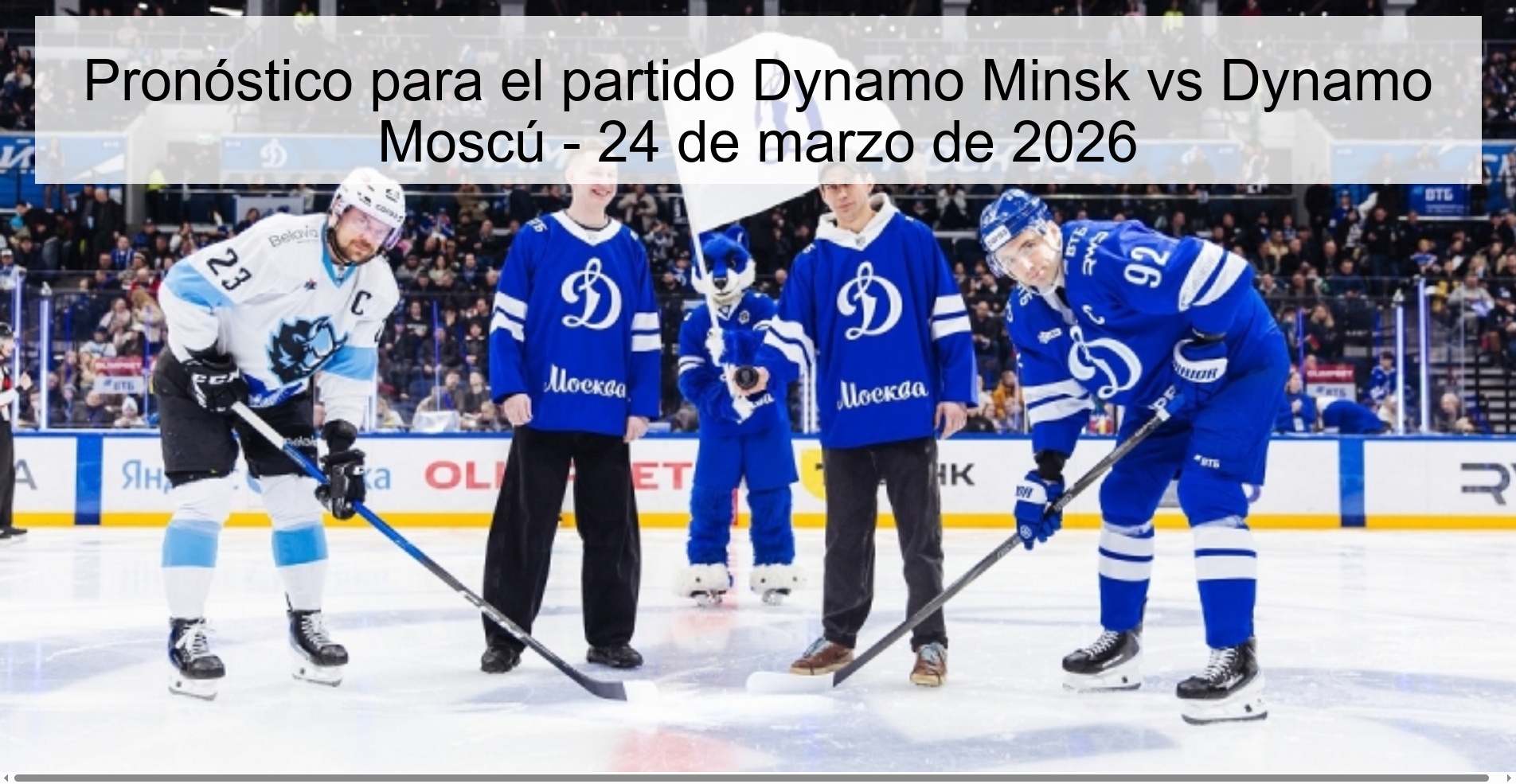 Pronóstico para el partido Dynamo Minsk vs Dynamo Moscú - 24 de marzo de 2026