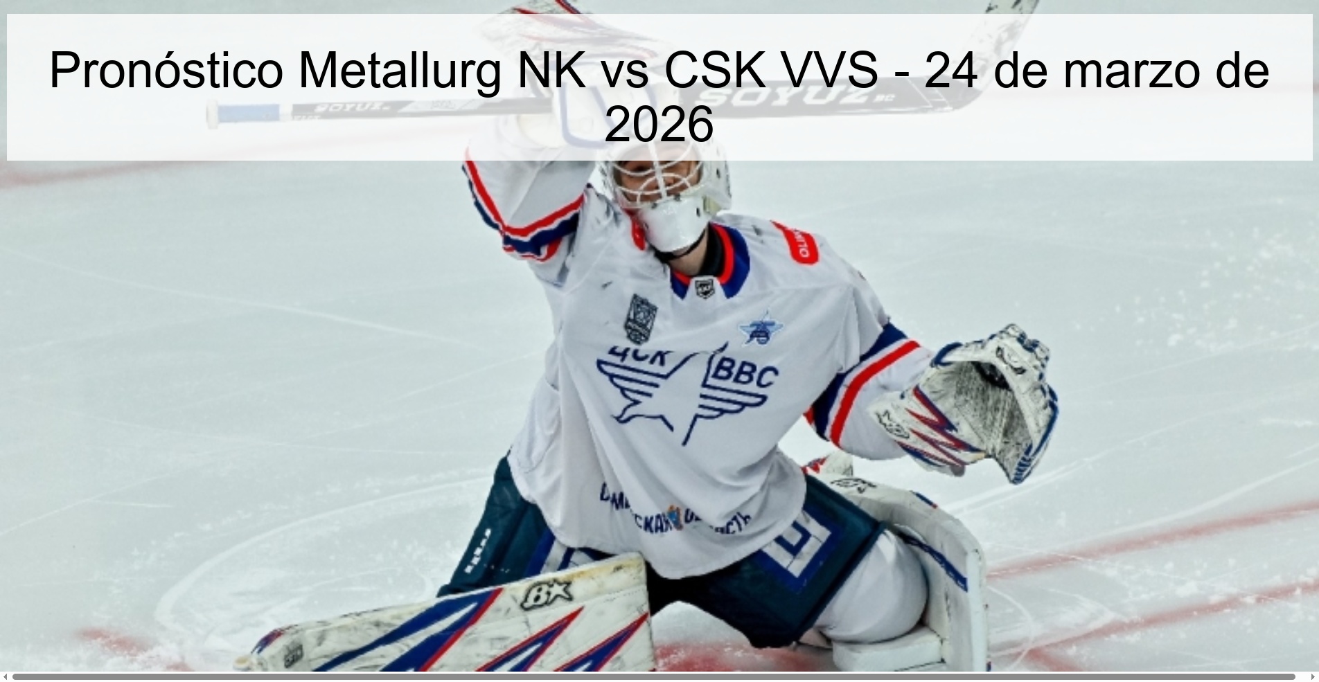 Pronóstico Metallurg NK vs CSK VVS - 24 de marzo de 2026