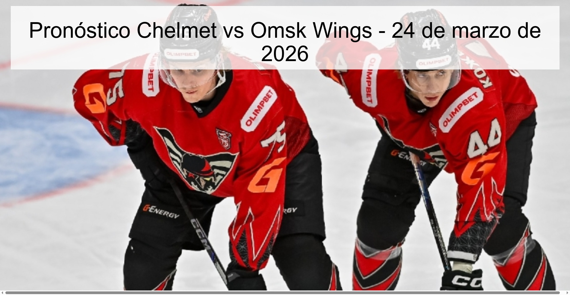 Pronóstico Chelmet vs Omsk Wings - 24 de marzo de 2026