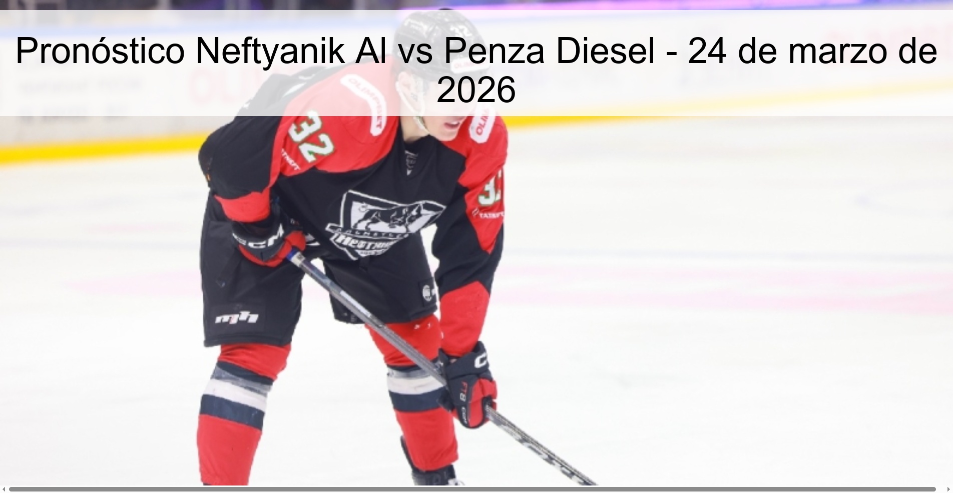 Pronóstico Neftyanik Al vs Penza Diesel - 24 de marzo de 2026