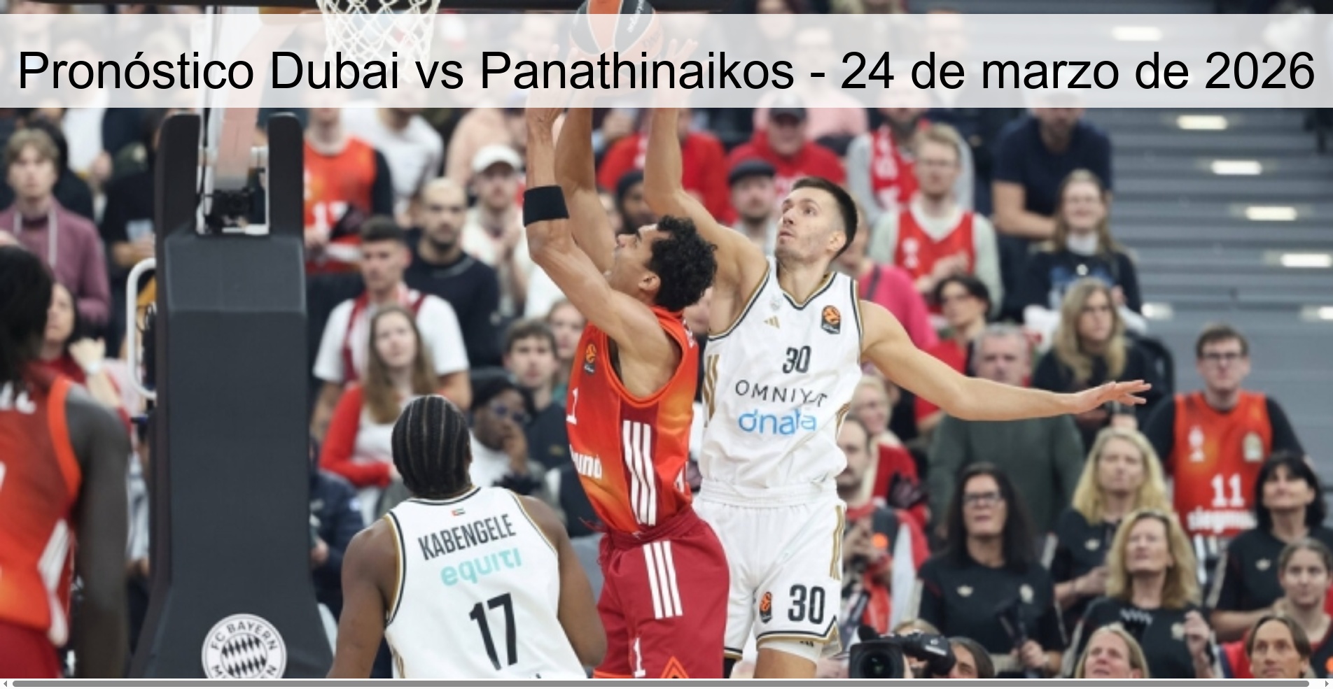 Pronóstico Dubai vs Panathinaikos - 24 de marzo de 2026