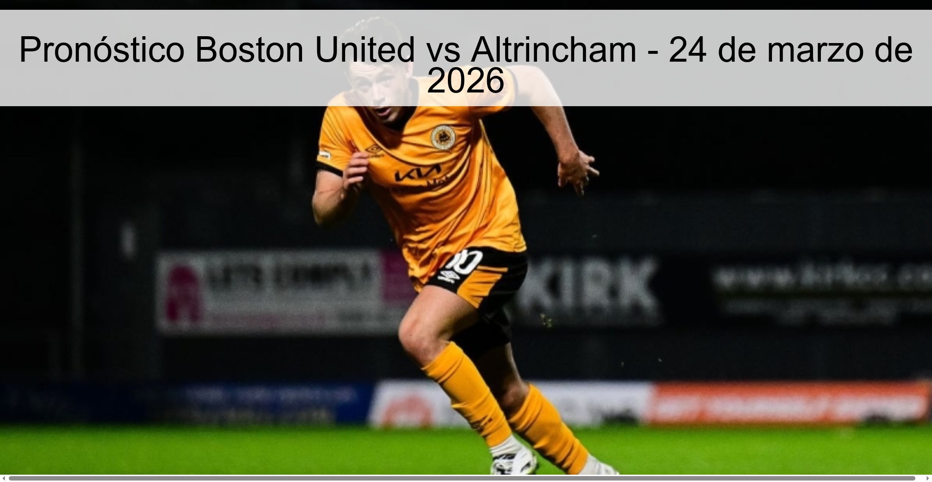 Pronóstico Boston United vs Altrincham - 24 de marzo de 2026