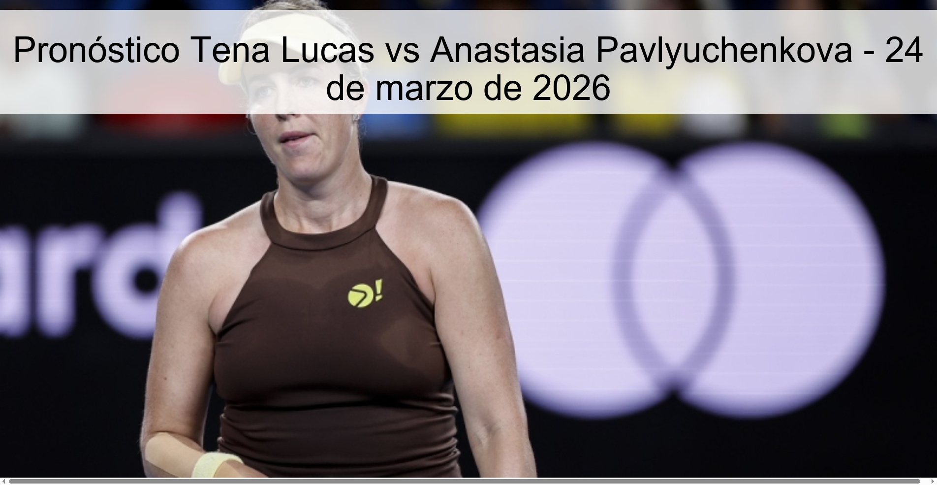 Pronóstico Tena Lucas vs Anastasia Pavlyuchenkova - 24 de marzo de 2026