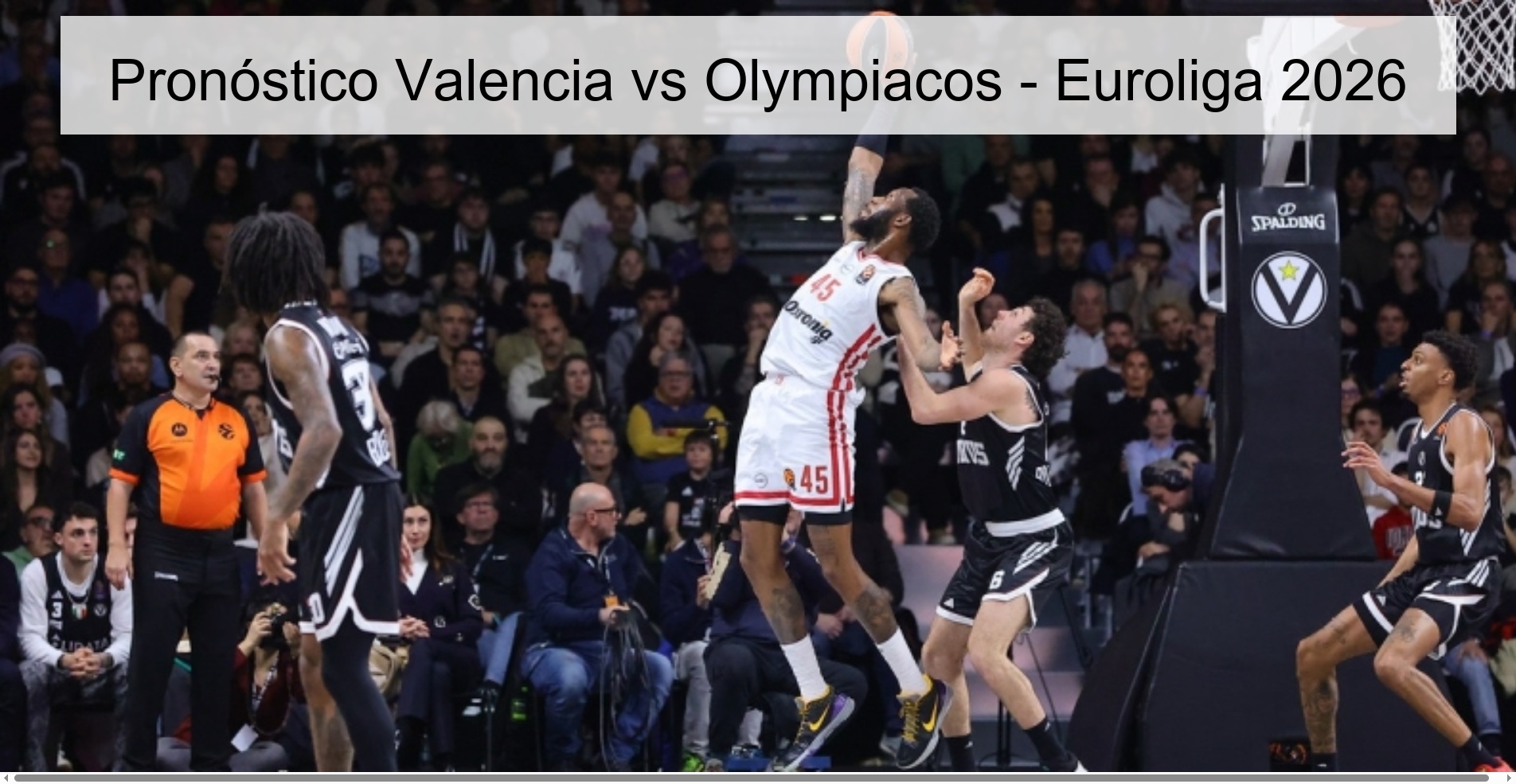 Pronóstico Valencia vs Olympiacos - Euroliga 2026 Pronóstico Valencia vs Olympiacos - Euroliga 2026