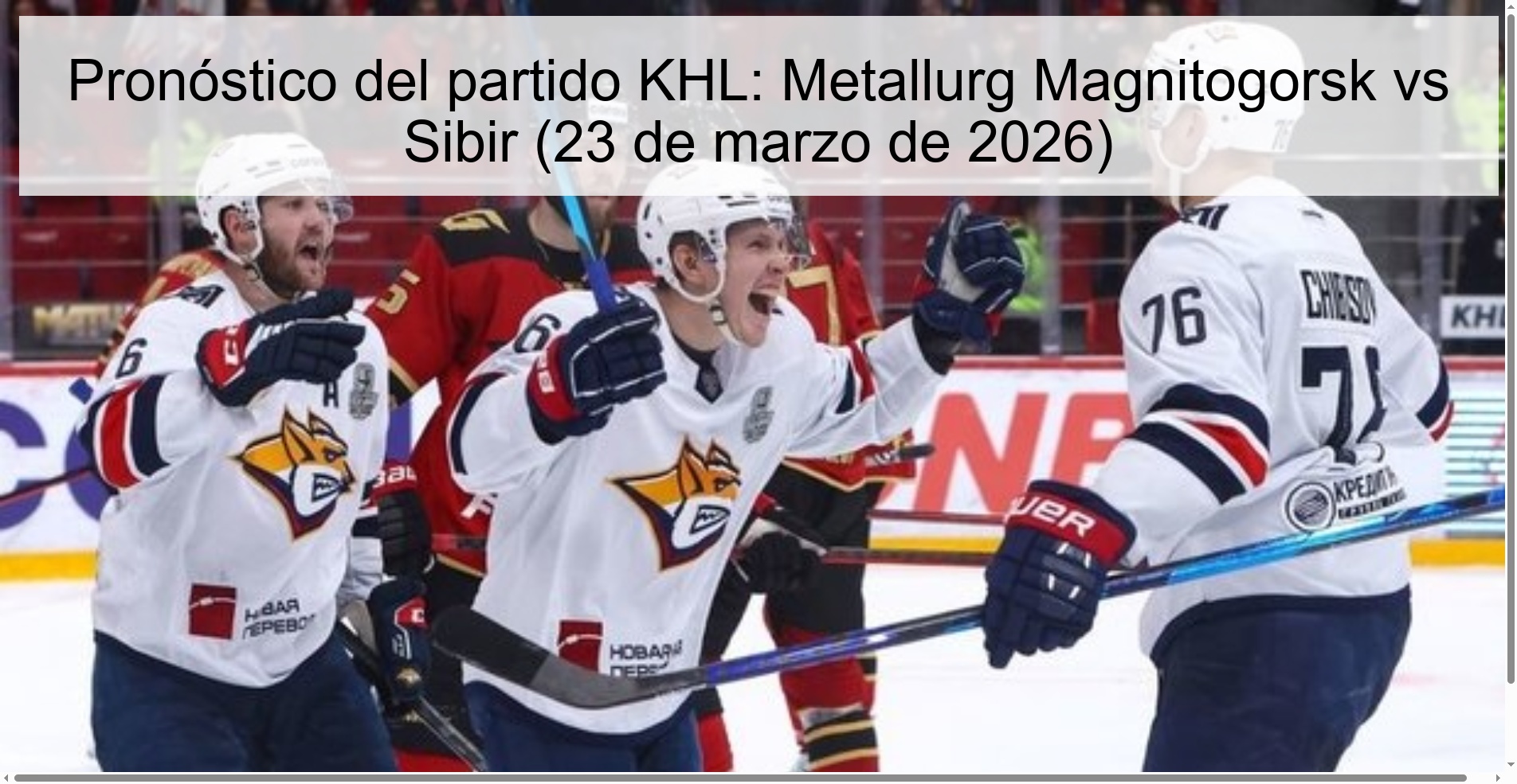 Pronóstico del partido KHL: Metallurg Magnitogorsk vs Sibir (23 de marzo de 2026)