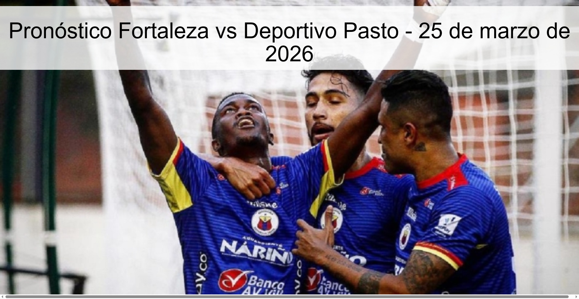 Pronóstico Fortaleza vs Deportivo Pasto - 25 de marzo de 2026