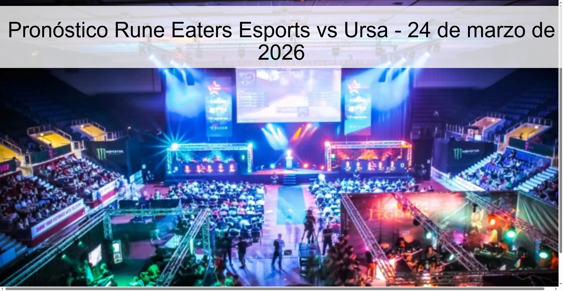 Pronóstico Rune Eaters Esports vs Ursa - 24 de marzo de 2026