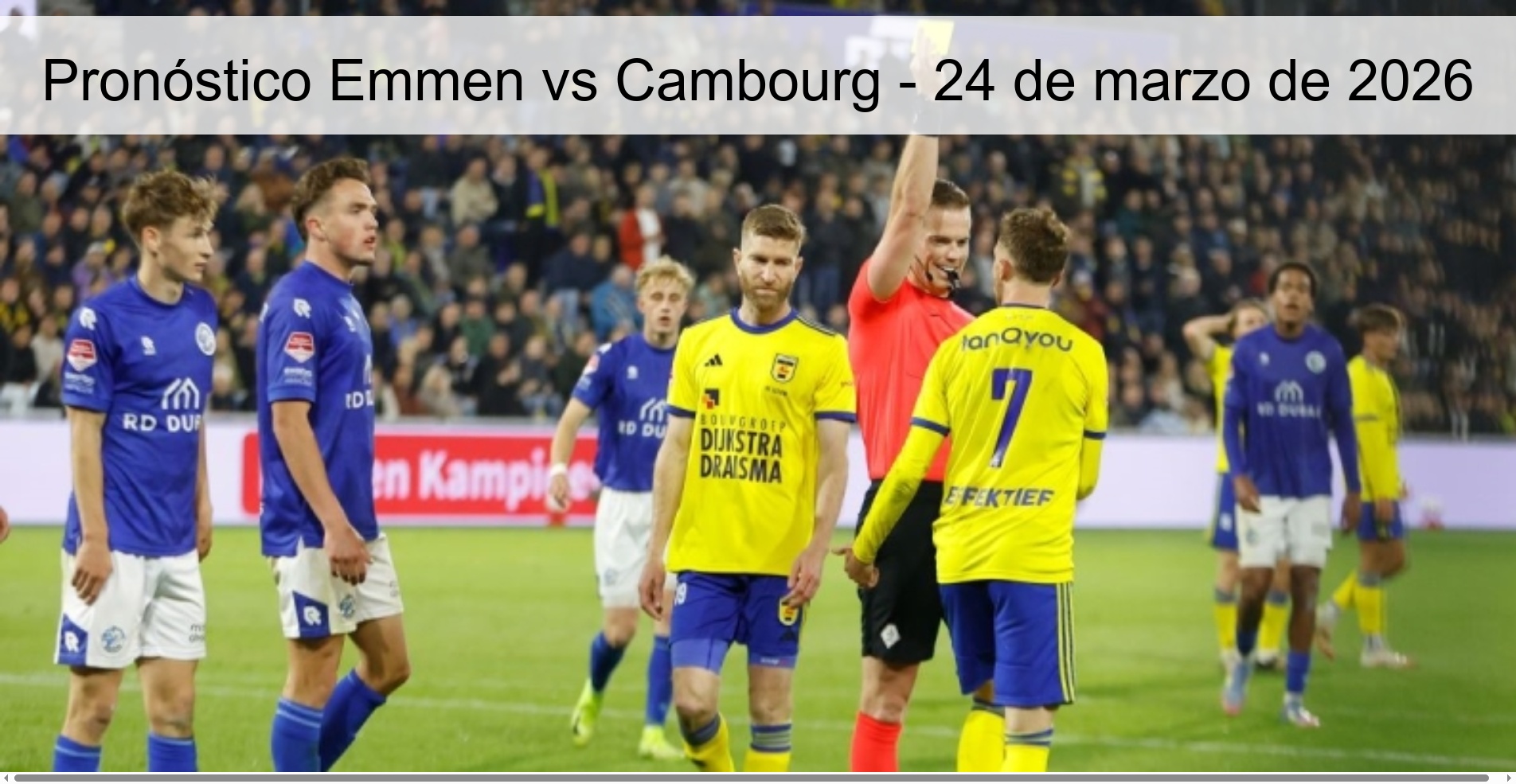 Pronóstico Emmen vs Cambourg - 24 de marzo de 2026