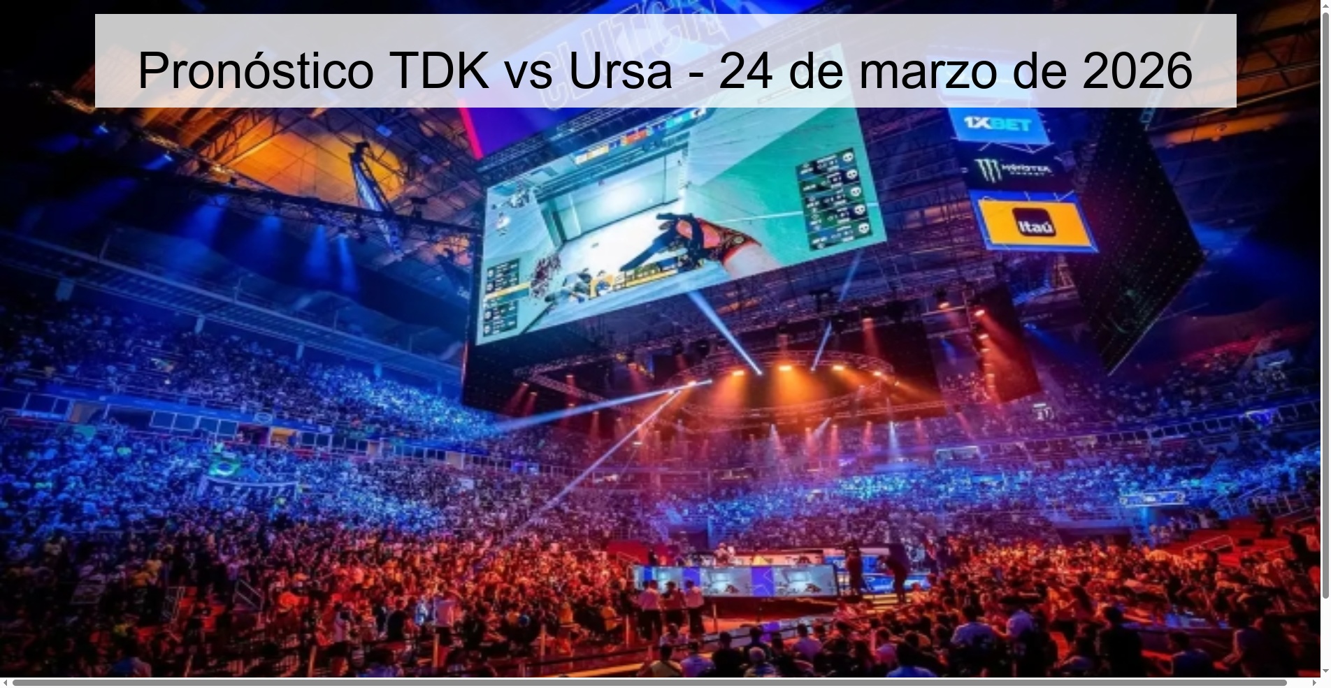 Pronóstico TDK vs Ursa - 24 de marzo de 2026