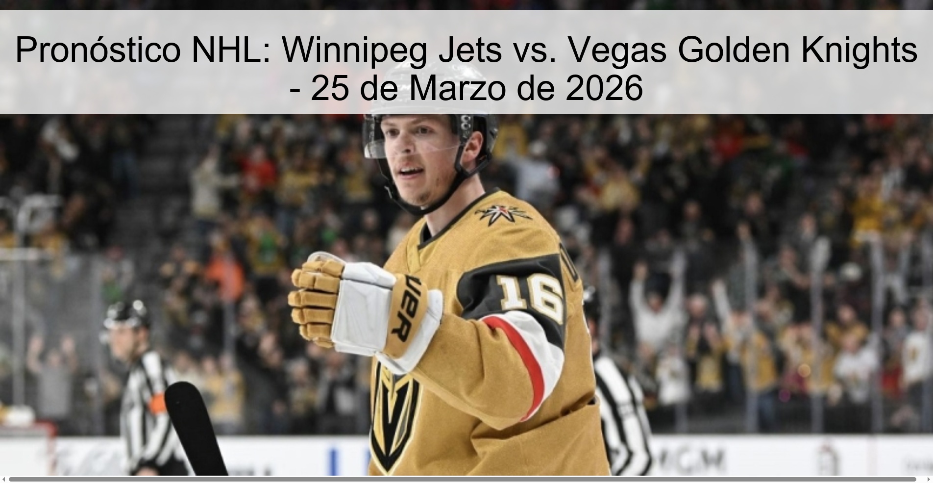Pronóstico NHL: Winnipeg Jets vs. Vegas Golden Knights - 25 de Marzo de 2026
