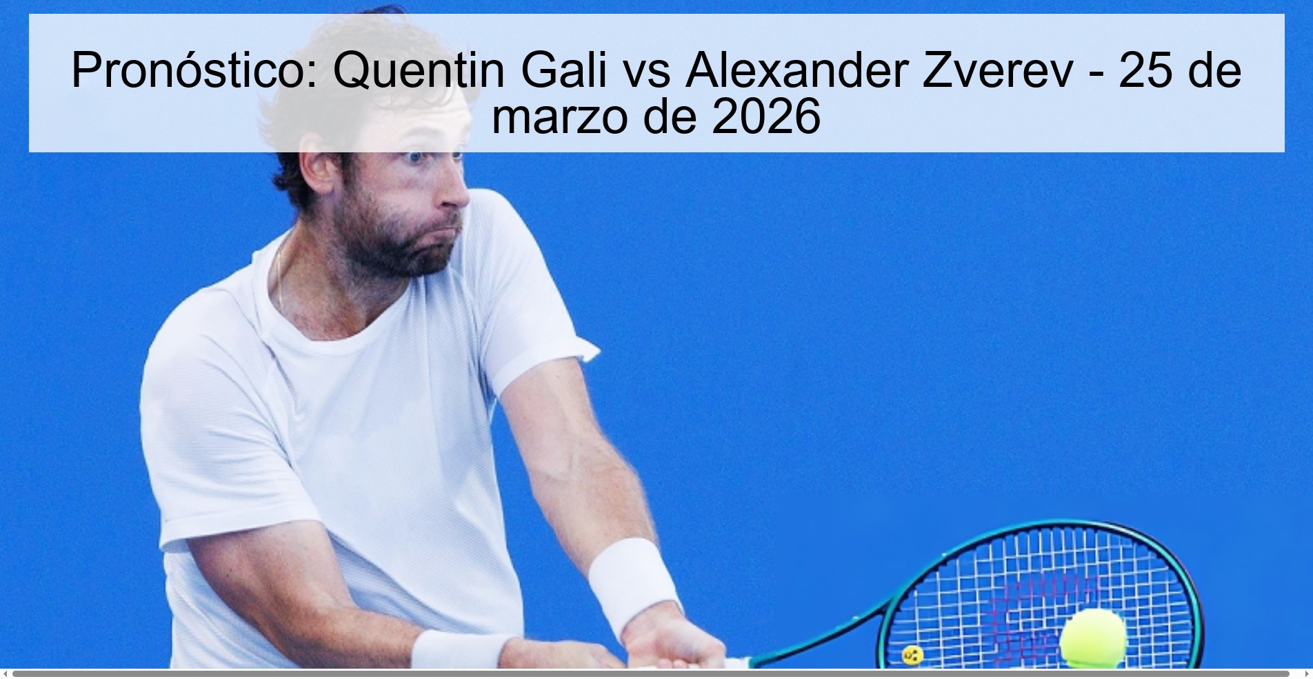 Pronóstico: Quentin Gali vs Alexander Zverev - 25 de marzo de 2026 Pronóstico: Quentin Gali vs Alexander Zverev - 25 de marzo de 2026