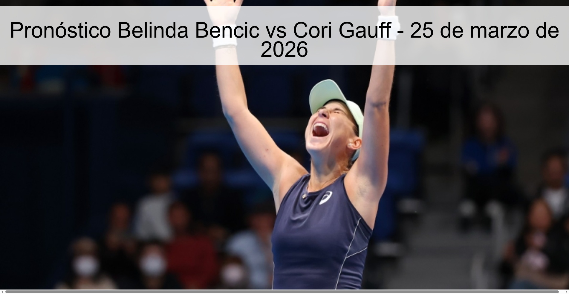 Pronóstico Belinda Bencic vs Cori Gauff - 25 de marzo de 2026