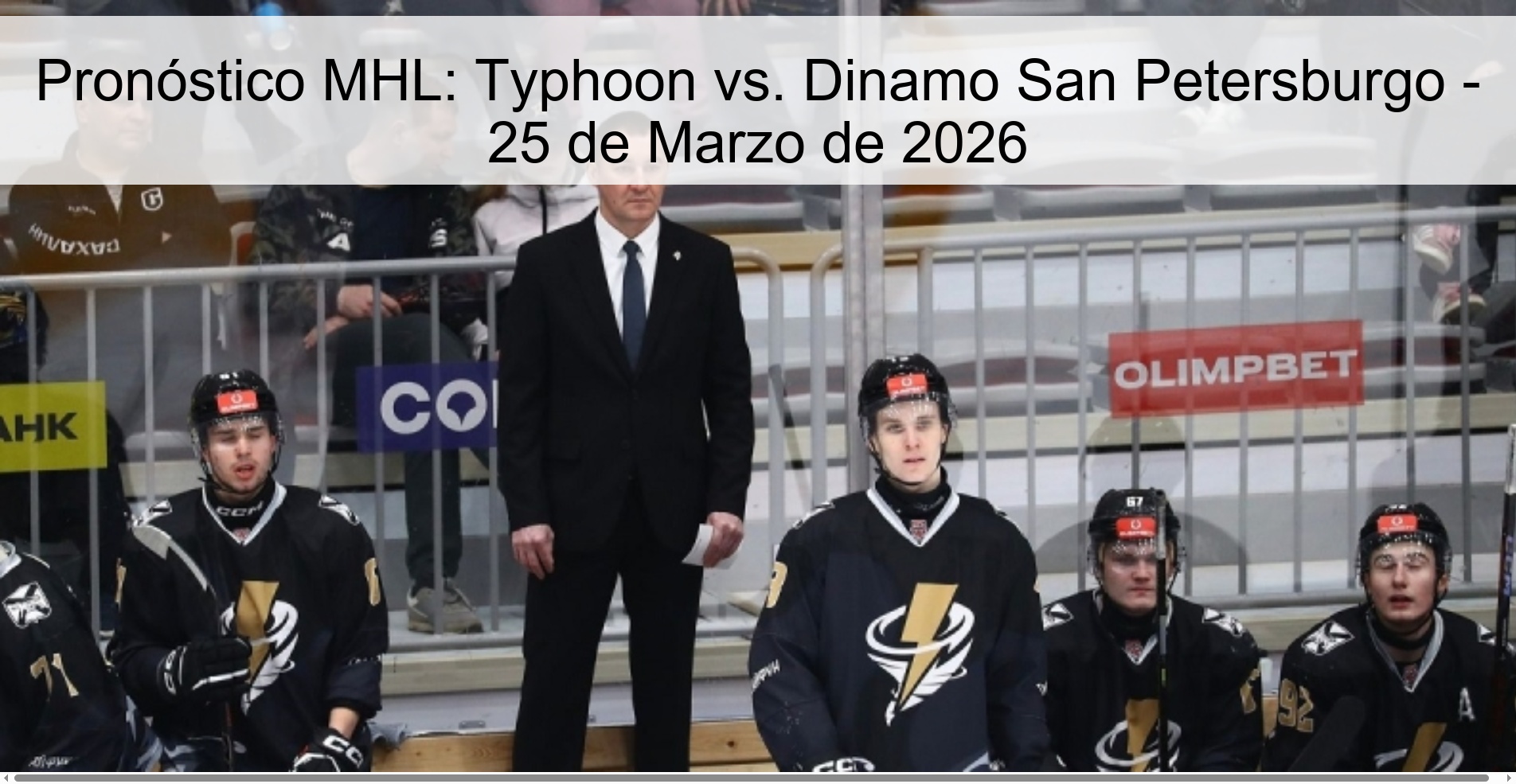Pronóstico MHL: Typhoon vs. Dinamo San Petersburgo - 25 de Marzo de 2026