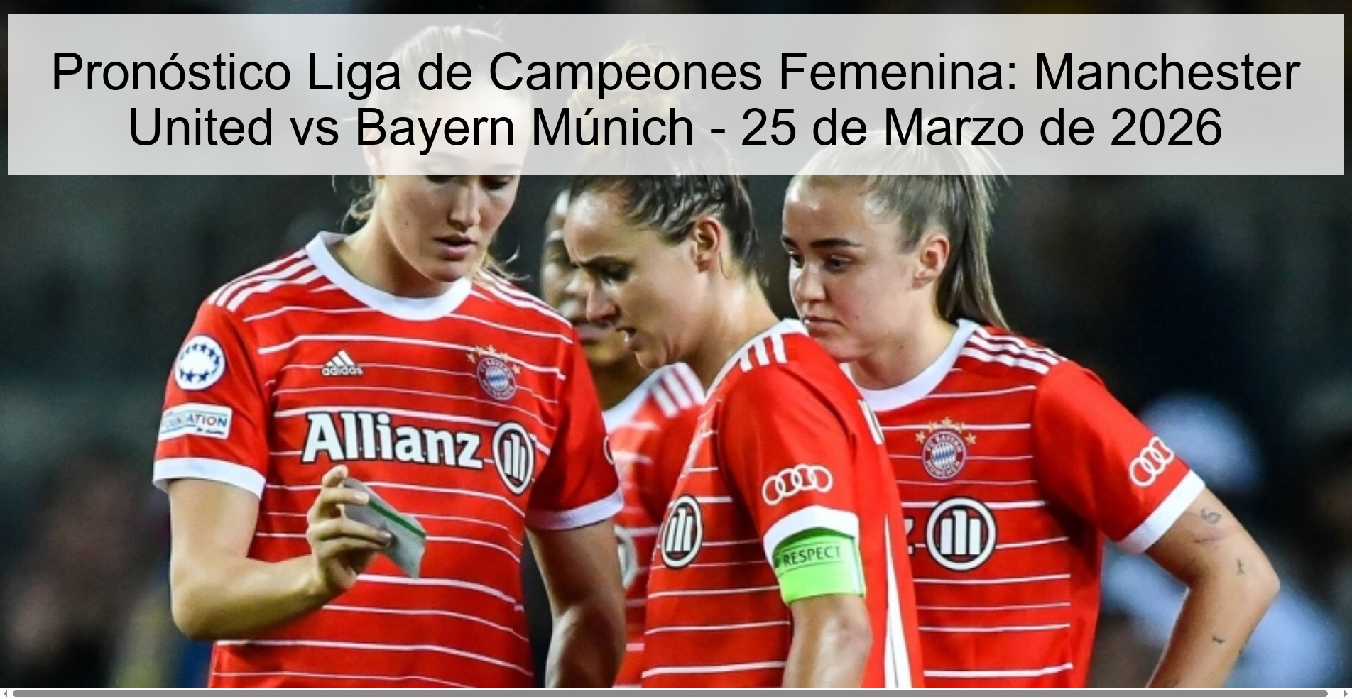 Pronóstico Liga de Campeones Femenina: Manchester United vs Bayern Múnich - 25 de Marzo de 2026