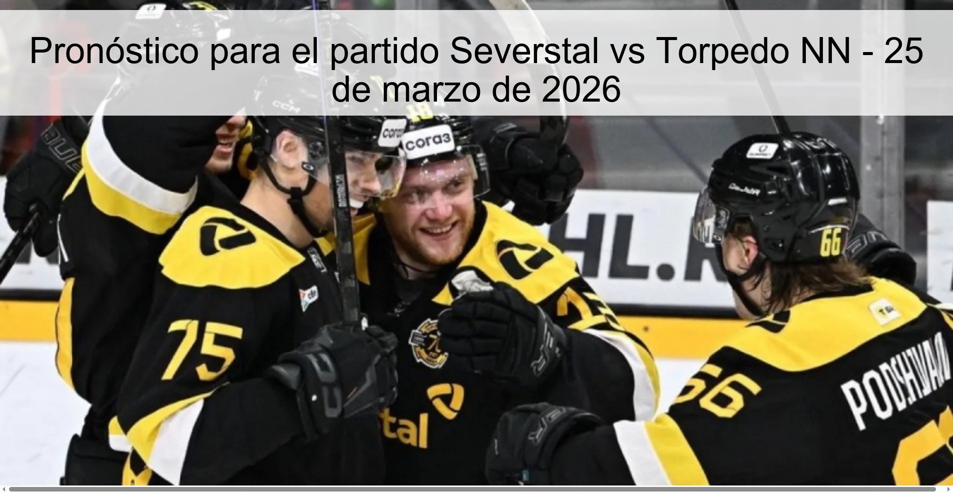 Pronóstico para el partido Severstal vs Torpedo NN - 25 de marzo de 2026 Pronóstico para el partido Severstal vs Torpedo NN - 25 de marzo de 2026