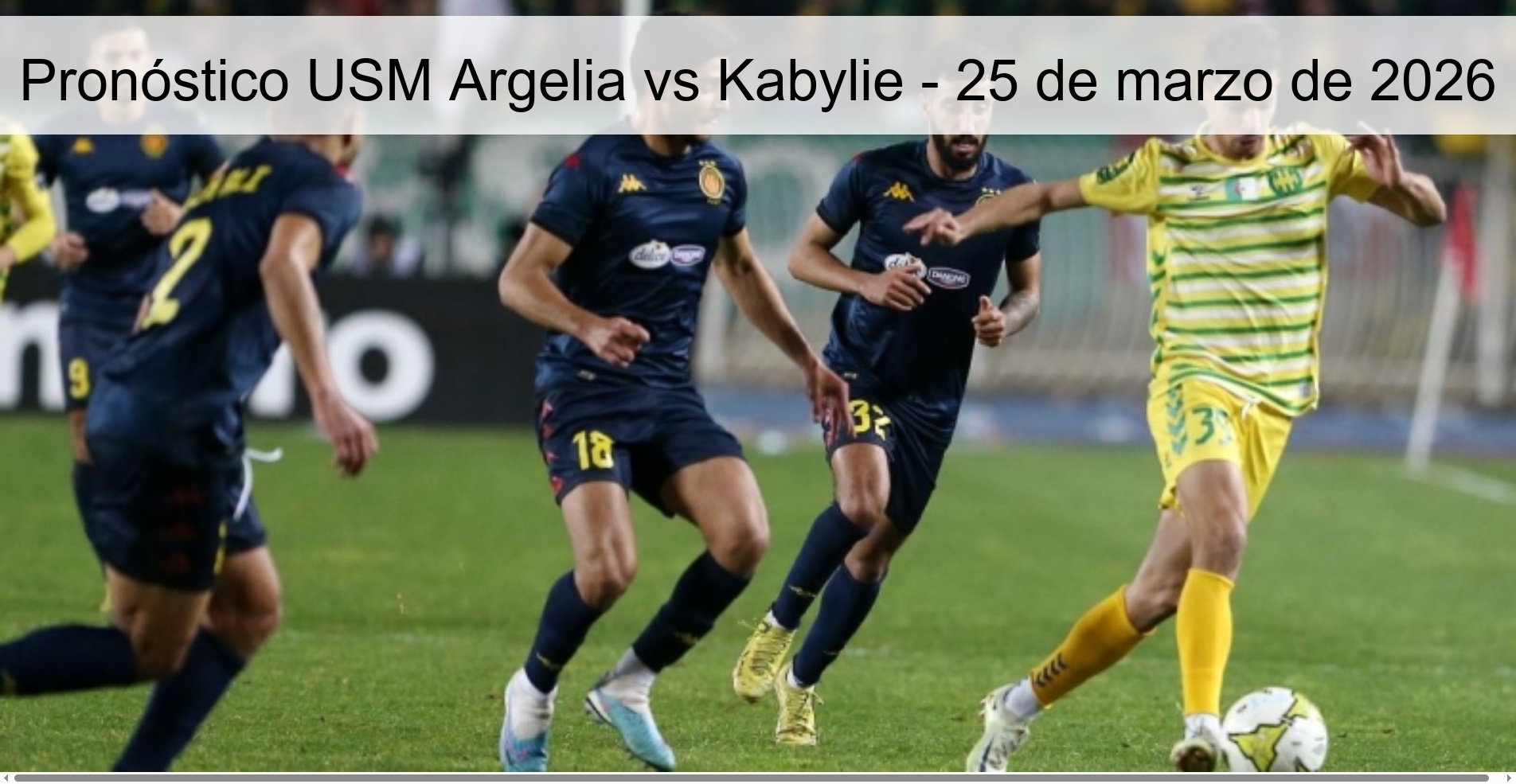 Pronóstico USM Argelia vs Kabylie - 25 de marzo de 2026
