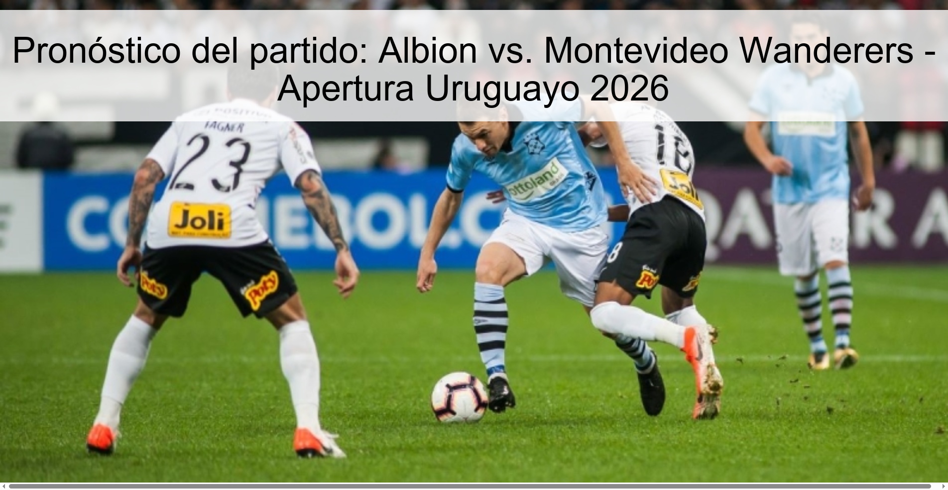 Pronóstico del partido: Albion vs. Montevideo Wanderers - Apertura Uruguayo 2026