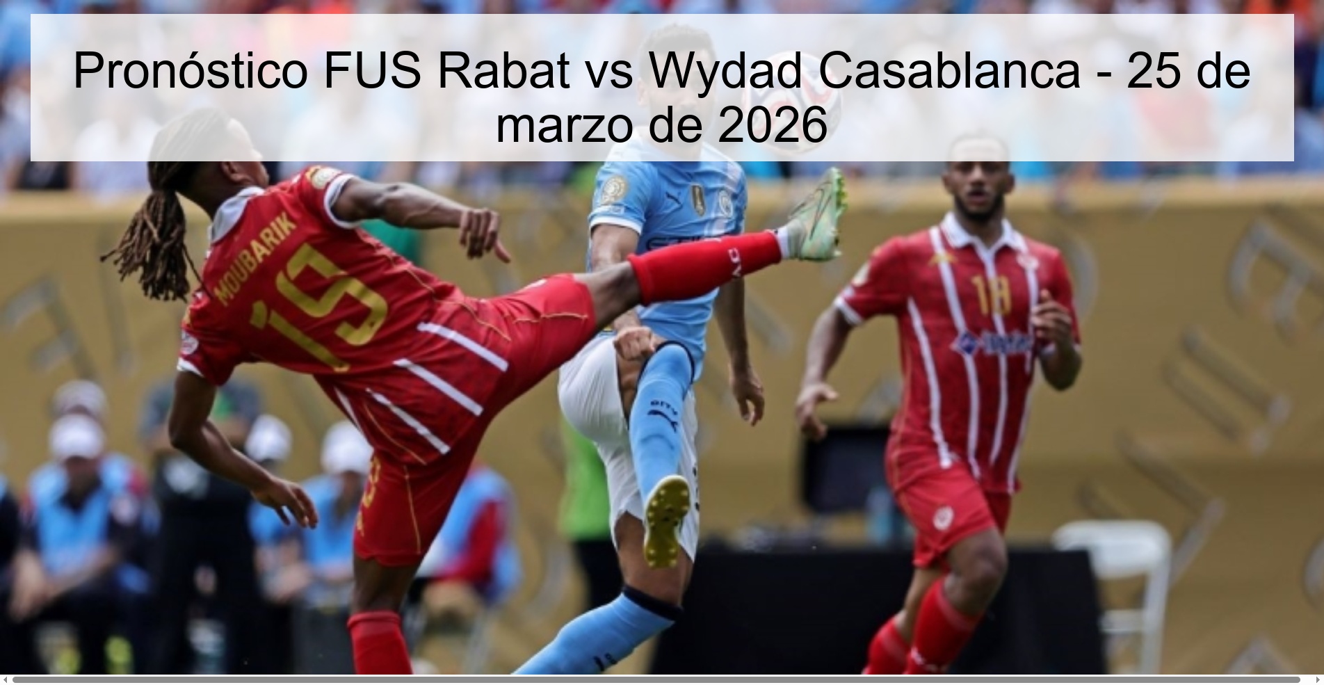 Pronóstico FUS Rabat vs Wydad Casablanca - 25 de marzo de 2026