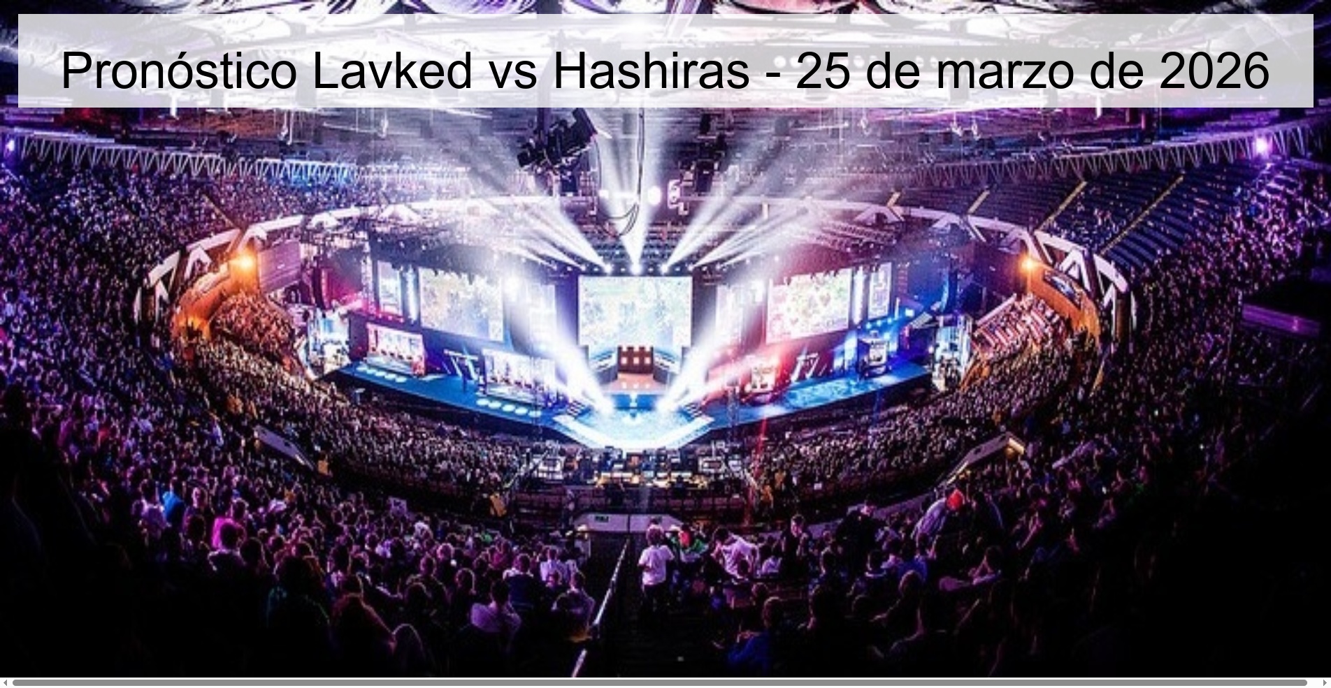 Pronóstico Lavked vs Hashiras - 25 de marzo de 2026