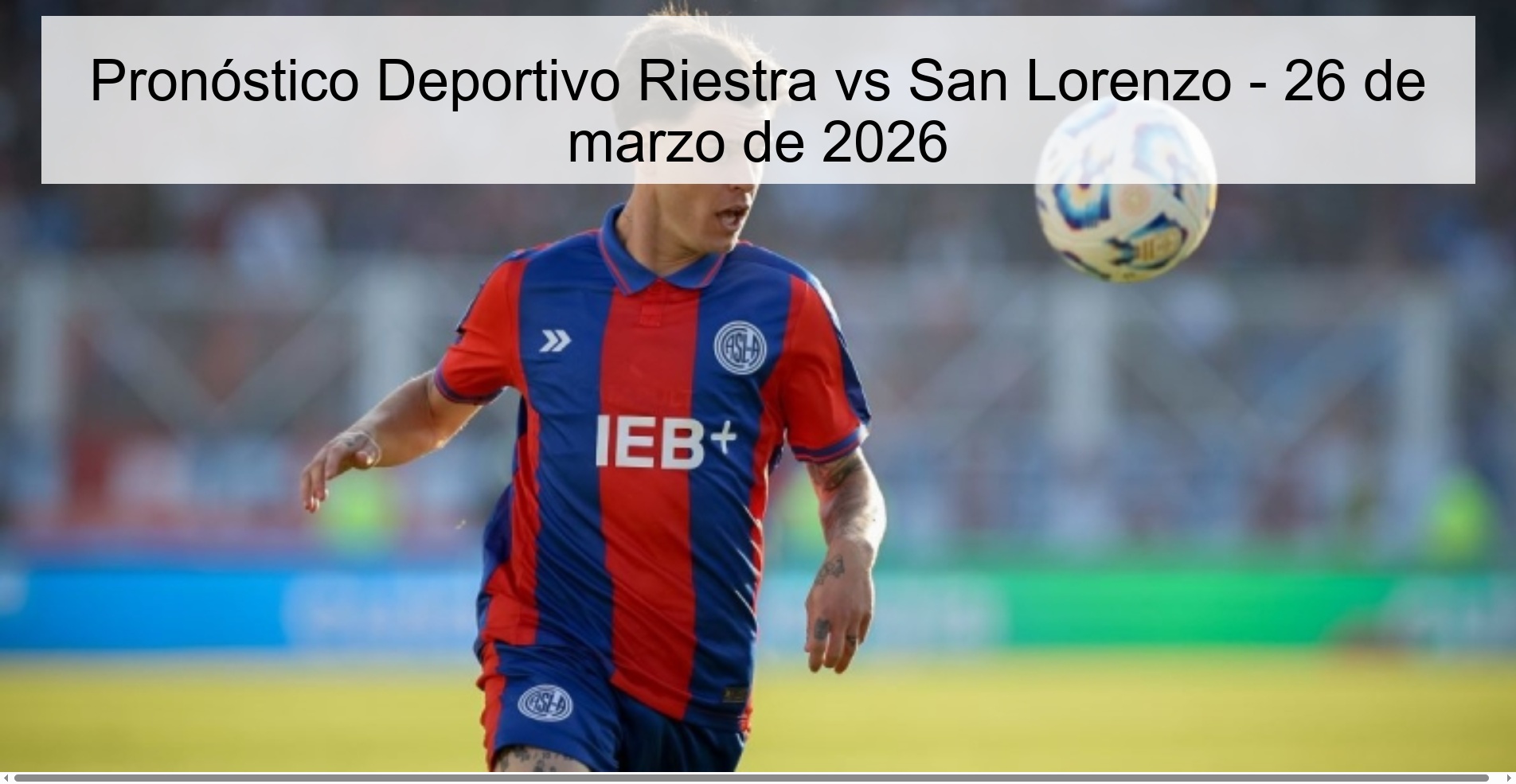 Pronóstico Deportivo Riestra vs San Lorenzo - 26 de marzo de 2026 Pronóstico Deportivo Riestra vs San Lorenzo - 26 de marzo de 2026