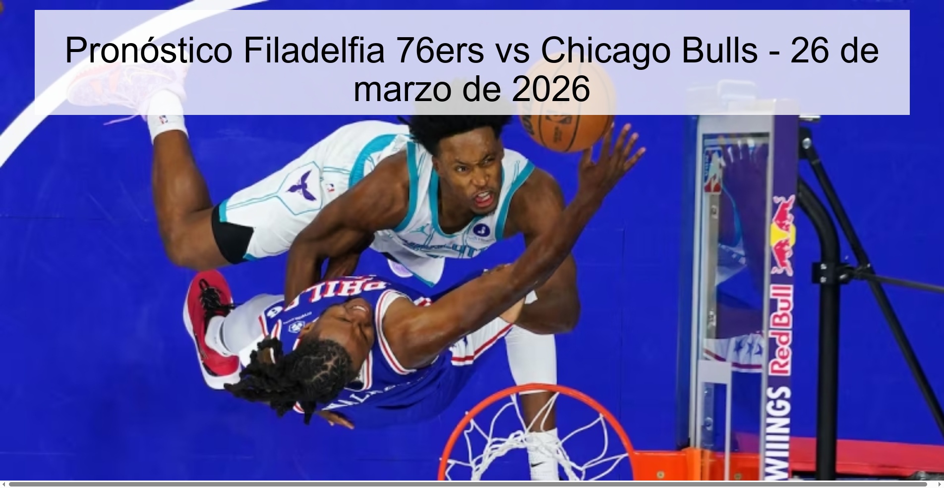 Pronóstico Filadelfia 76ers vs Chicago Bulls - 26 de marzo de 2026 Pronóstico Filadelfia 76ers vs Chicago Bulls - 26 de marzo de 2026