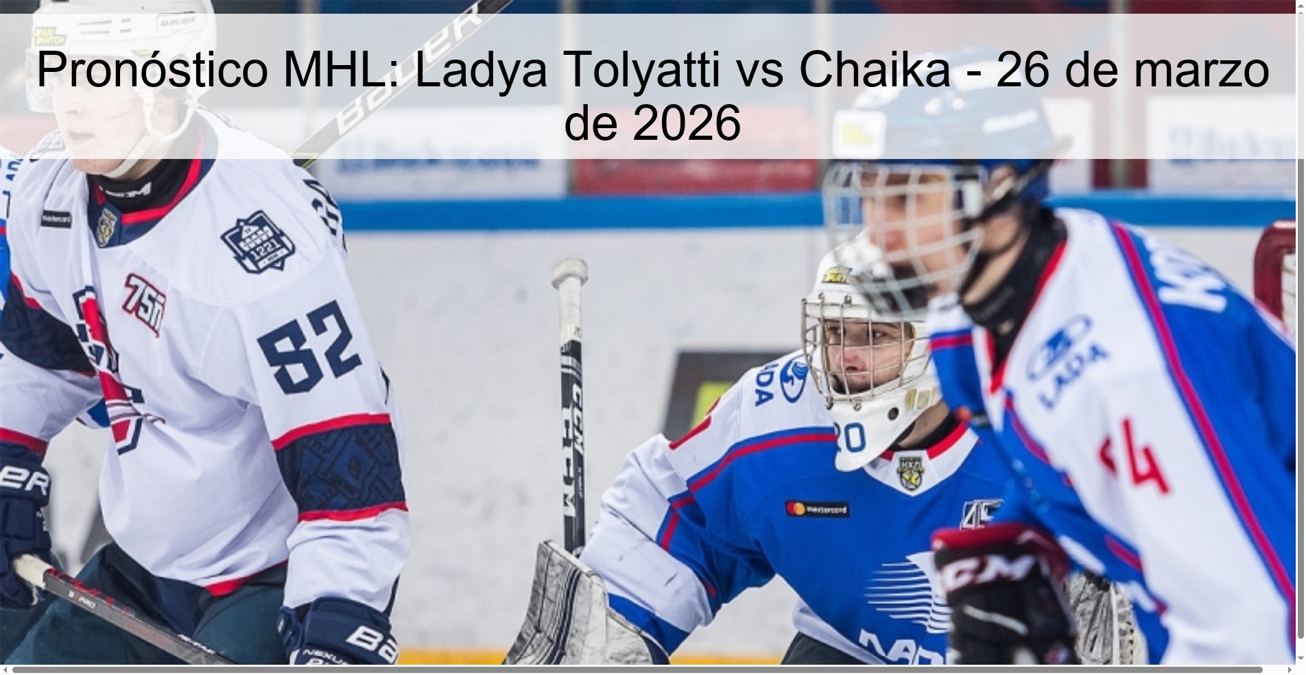 Pronóstico MHL: Ladya Tolyatti vs Chaika - 26 de marzo de 2026